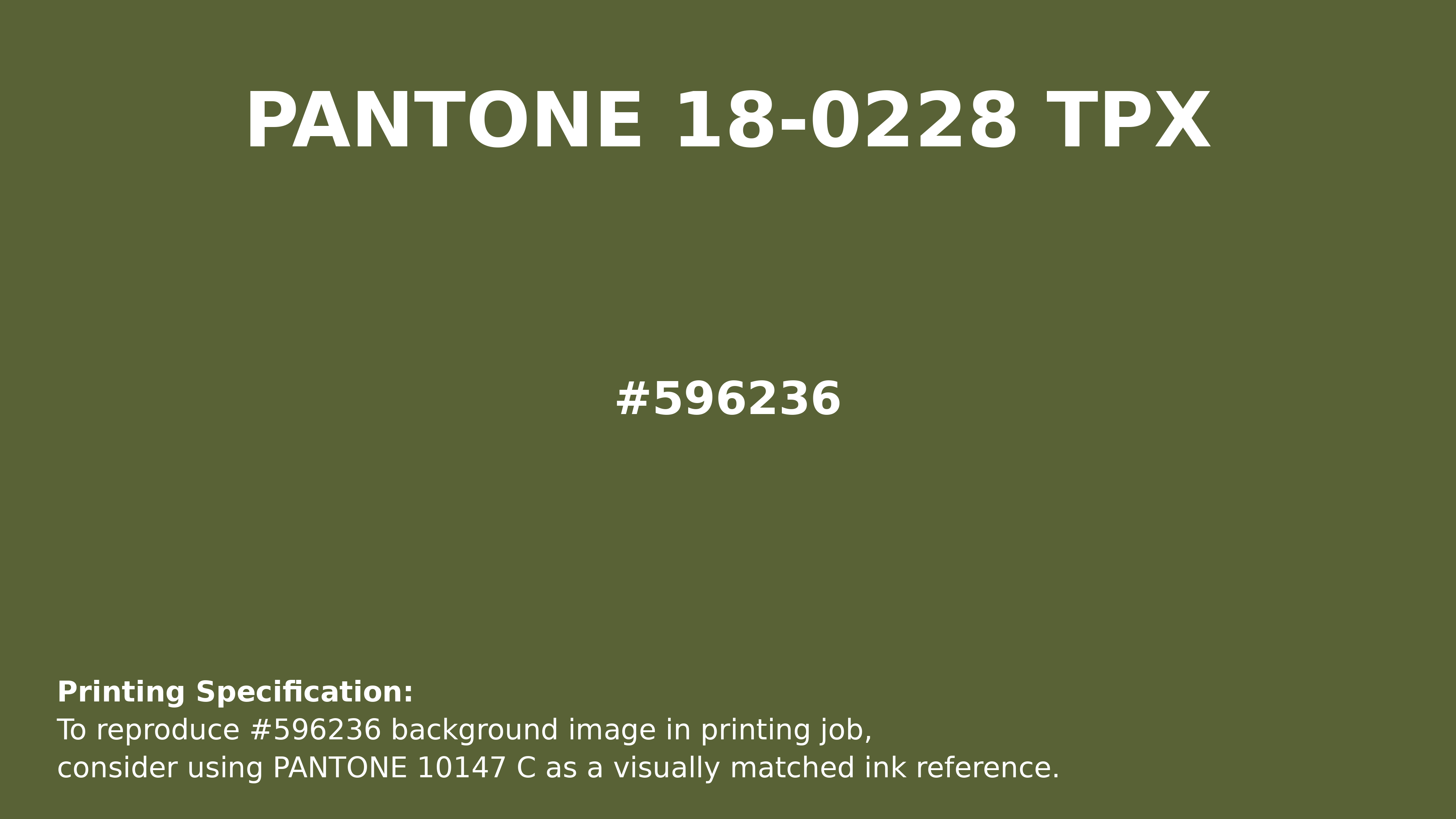 Professional Pantone color reference guide for Pantone 18-0228 Tpx Pesto Color | Hex color Code #596236. Perfect for printing specifications and color matching in production. #pantone #colormatching #printing #596236