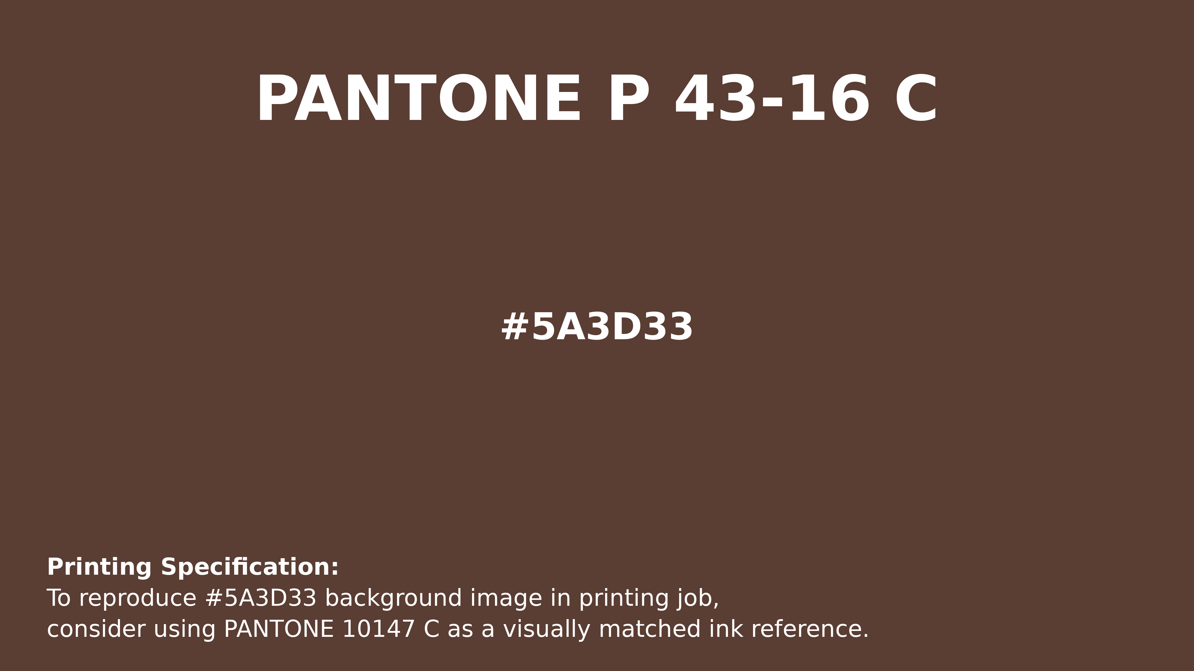 Professional Pantone color reference guide for Pantone P 43-16 C Color | Hex color Code #5a3d33. Perfect for printing specifications and color matching in production. #pantone #colormatching #printing #5a3d33