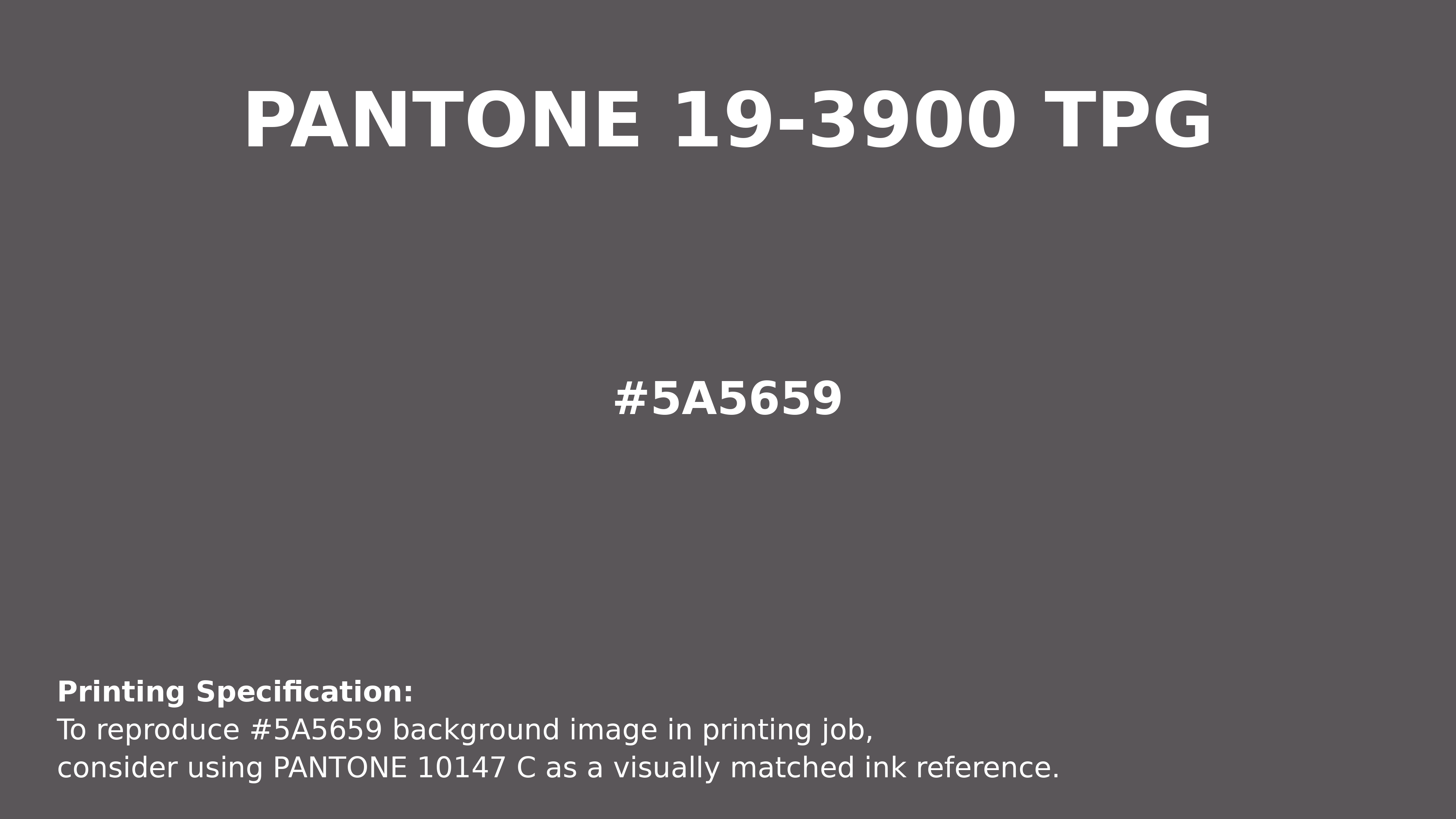 Professional Pantone color reference guide for Pantone 19-3900 Tpg Pavement Color | Hex color Code #5a5659. Perfect for printing specifications and color matching in production. #pantone #colormatching #printing #5a5659