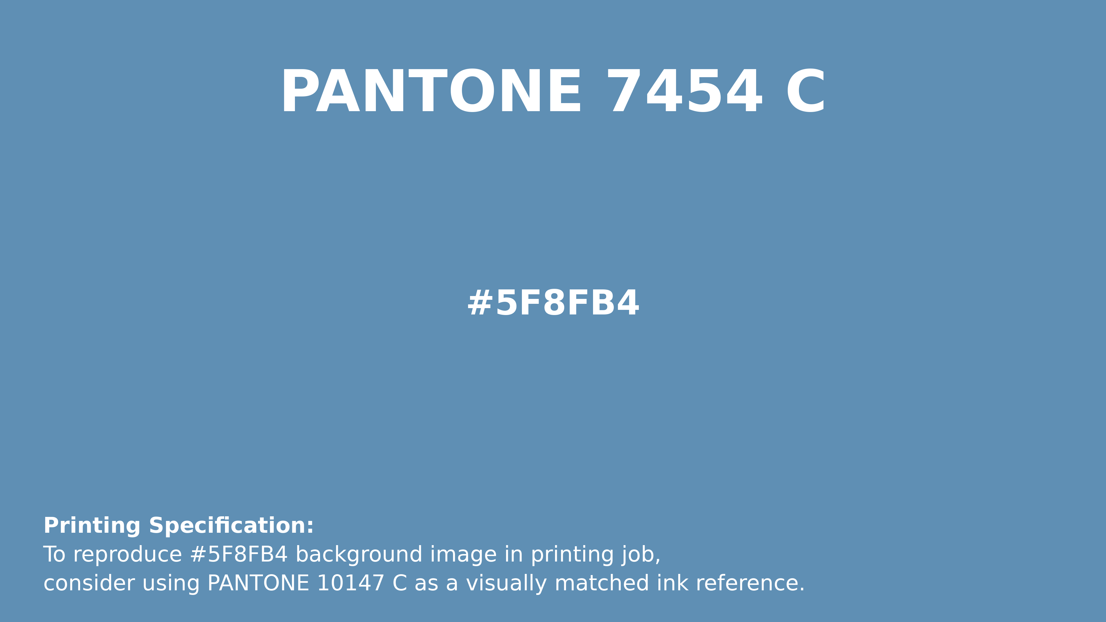 Professional Pantone color reference guide for Pantone 7454 C Color | Hex color Code #5f8fb4. Perfect for printing specifications and color matching in production. #pantone #colormatching #printing #5f8fb4