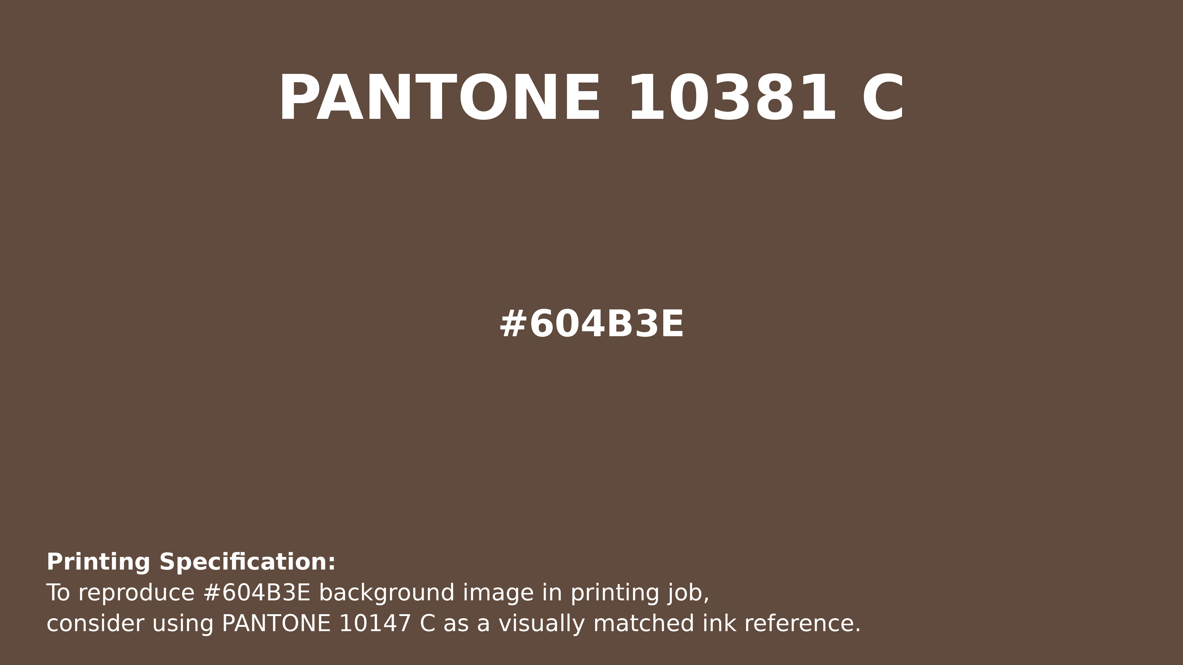Professional Pantone color reference guide for Pantone 10381 C Color | Hex color Code #604b3e. Perfect for printing specifications and color matching in production. #pantone #colormatching #printing #604b3e