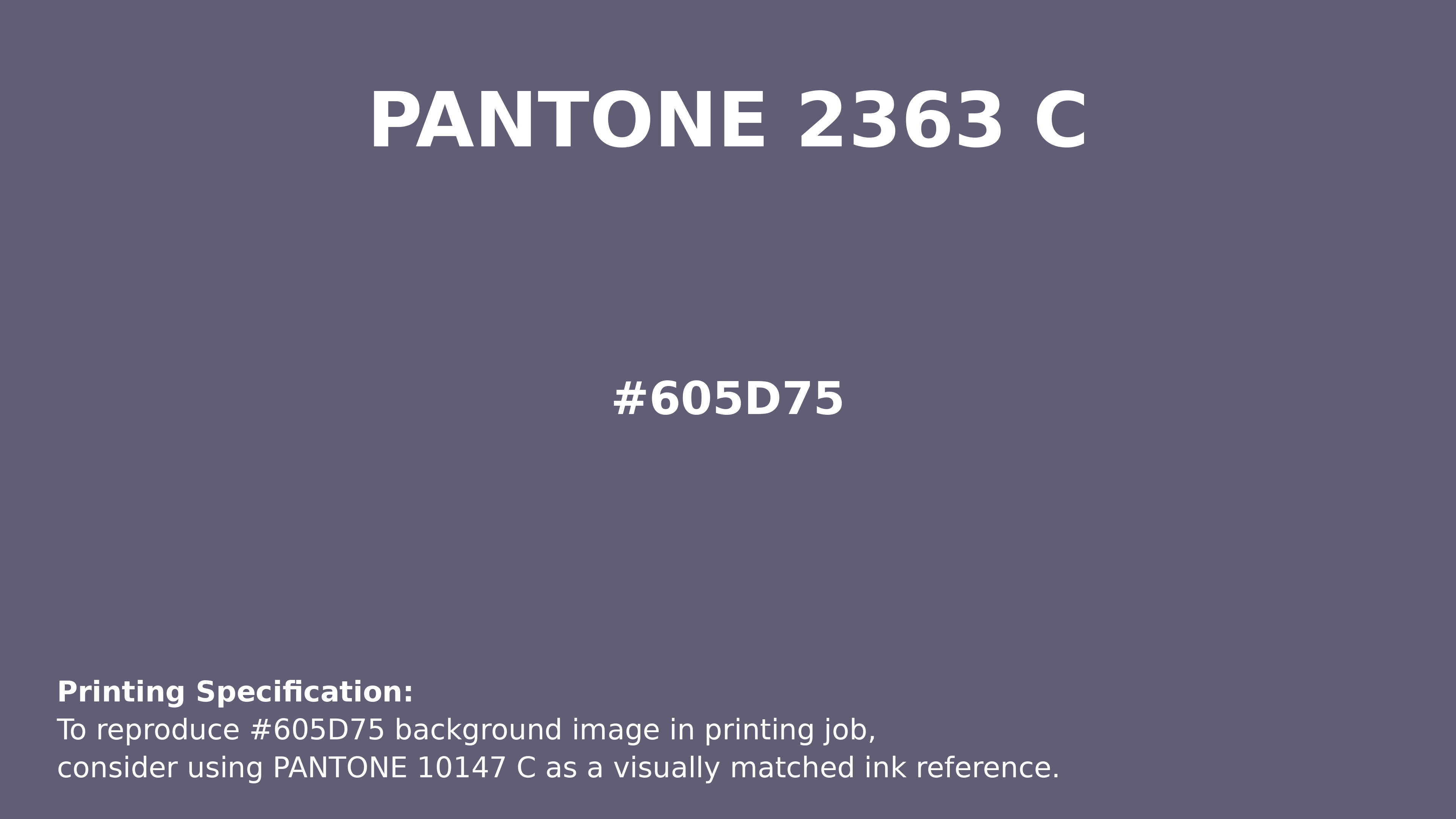 Professional Pantone color reference guide for Pantone 2363 C Color | Hex color Code #605d75. Perfect for printing specifications and color matching in production. #pantone #colormatching #printing #605d75