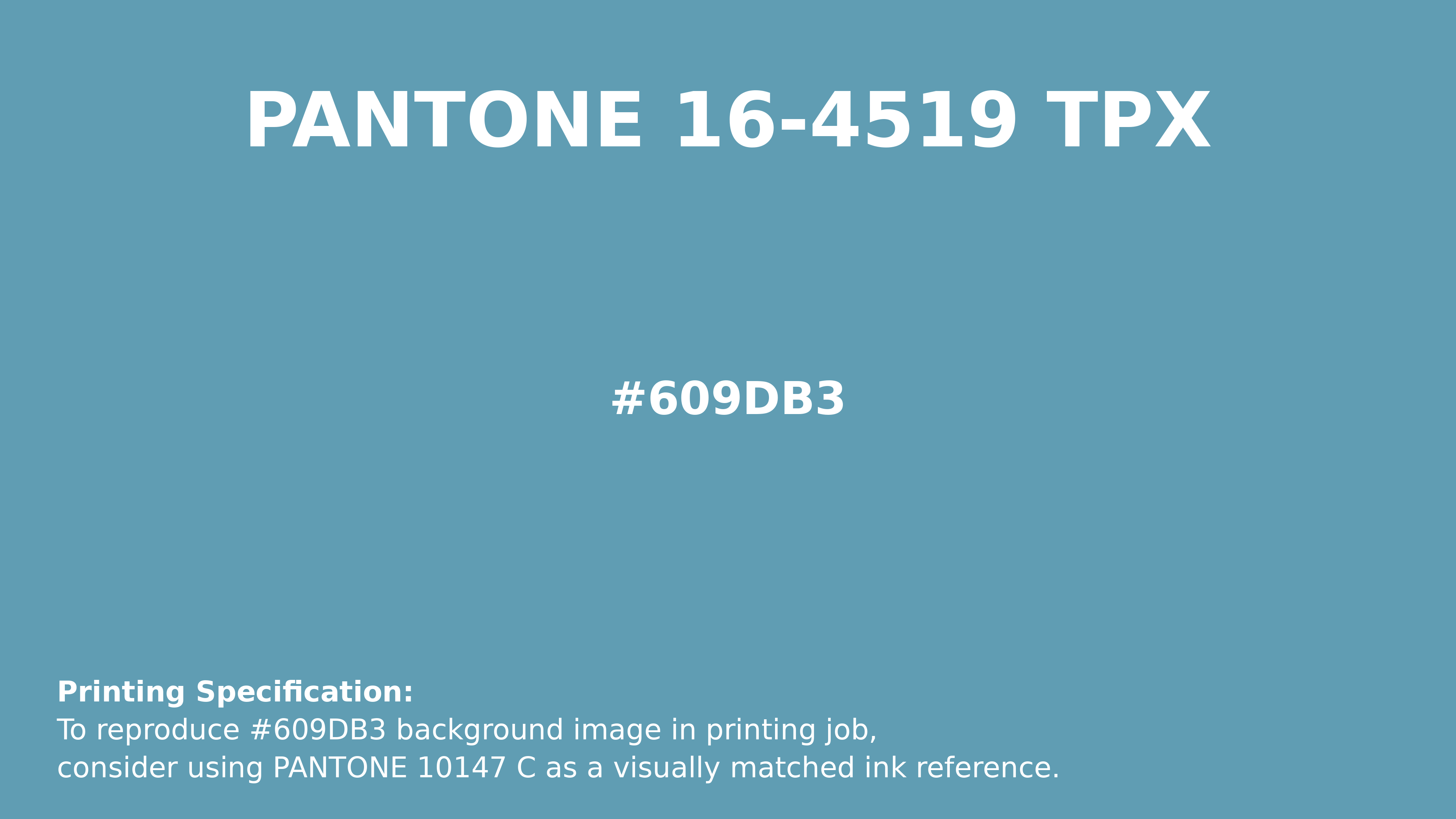 Professional Pantone color reference guide for Pantone 16-4519 Tpx Delphinium Blue Color | Hex color Code #609db3. Perfect for printing specifications and color matching in production. #pantone #colormatching #printing #609db3