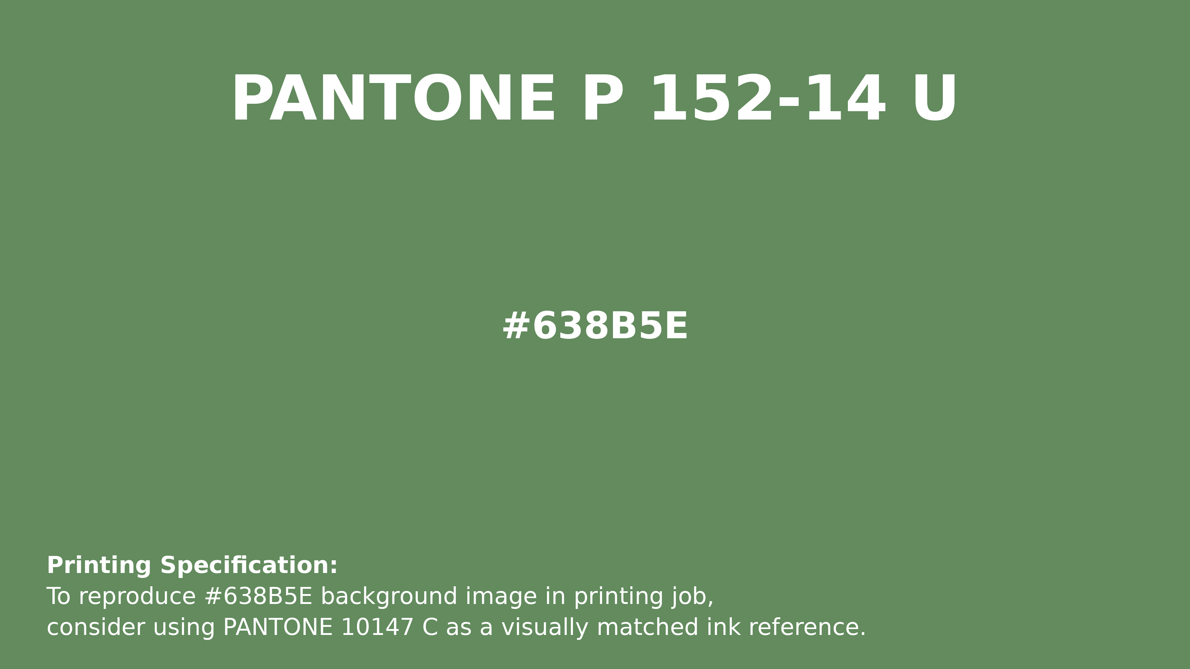 Hex Color #638b5e | Printing Match PANTONE P 152-14 U | Color ...