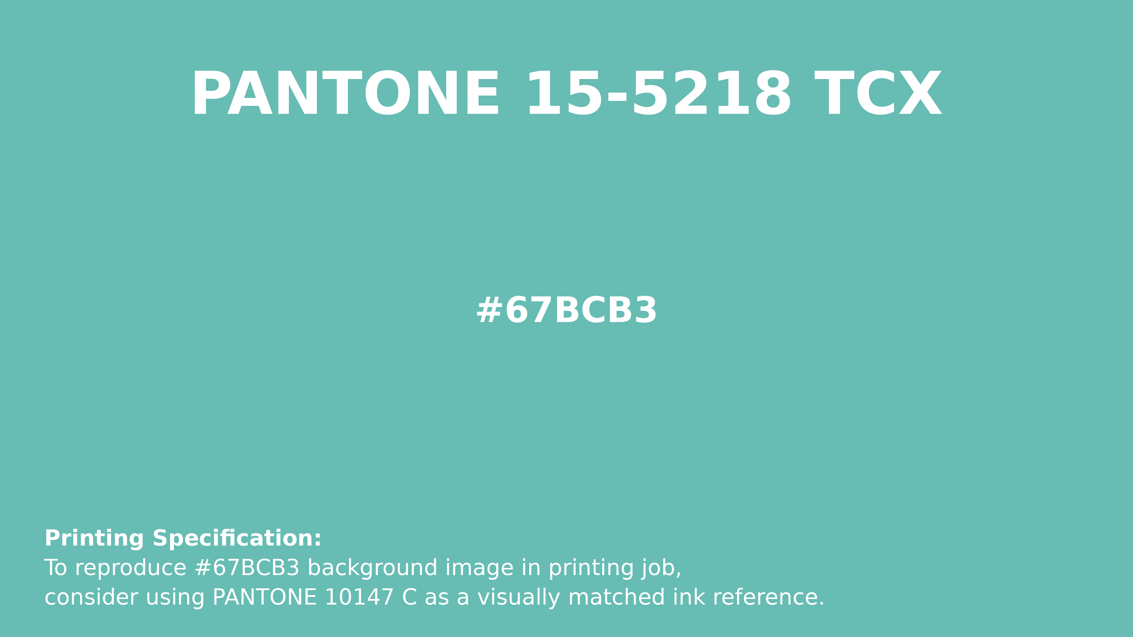 Professional Pantone color reference guide for Pantone 15-5218 Tcx Pool Blue Color | Hex color Code #67bcb3. Perfect for printing specifications and color matching in production. #pantone #colormatching #printing #67bcb3