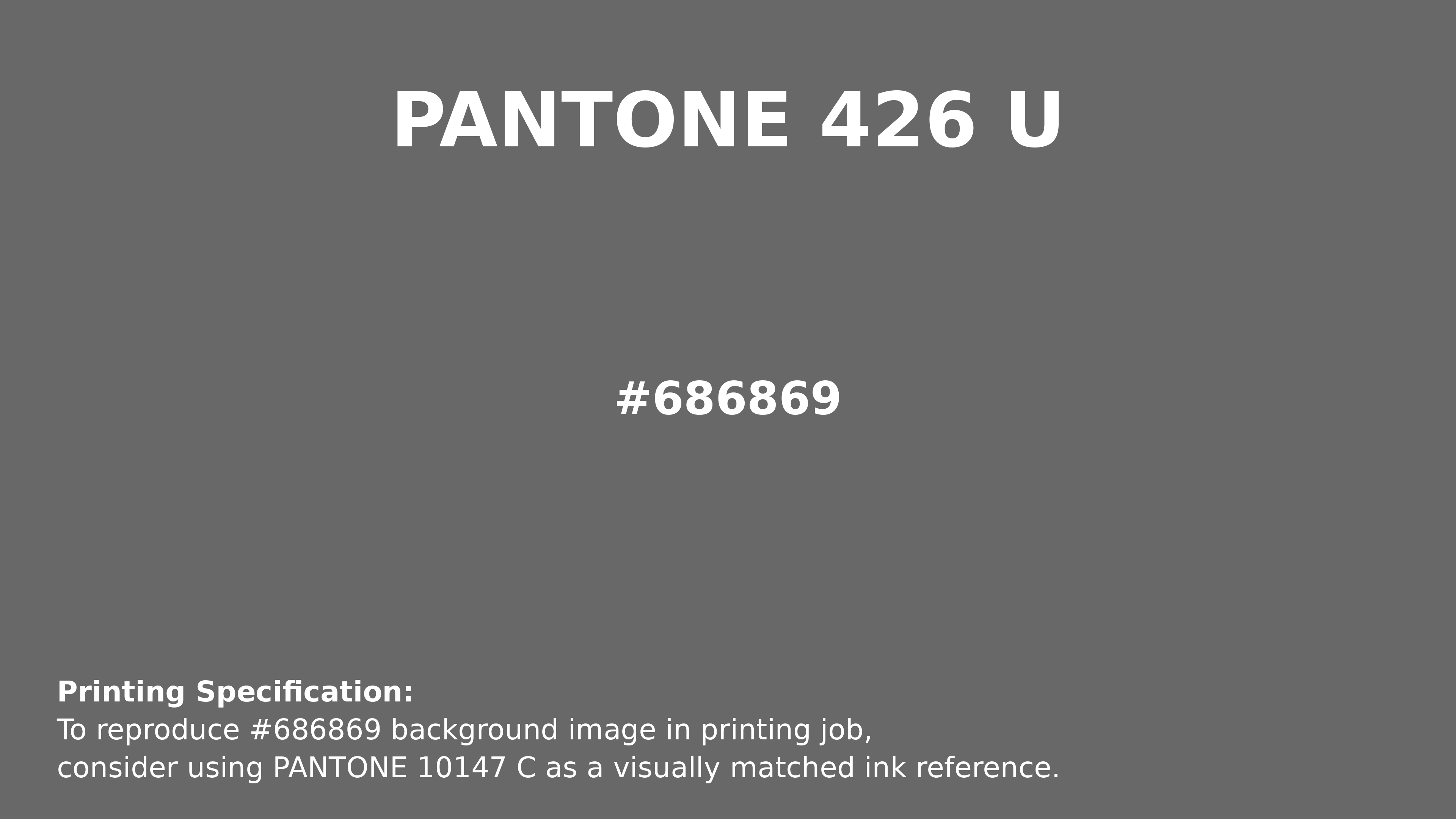 Professional Pantone color reference guide for Pantone 426 U Color | Hex color Code #686869. Perfect for printing specifications and color matching in production. #pantone #colormatching #printing #686869