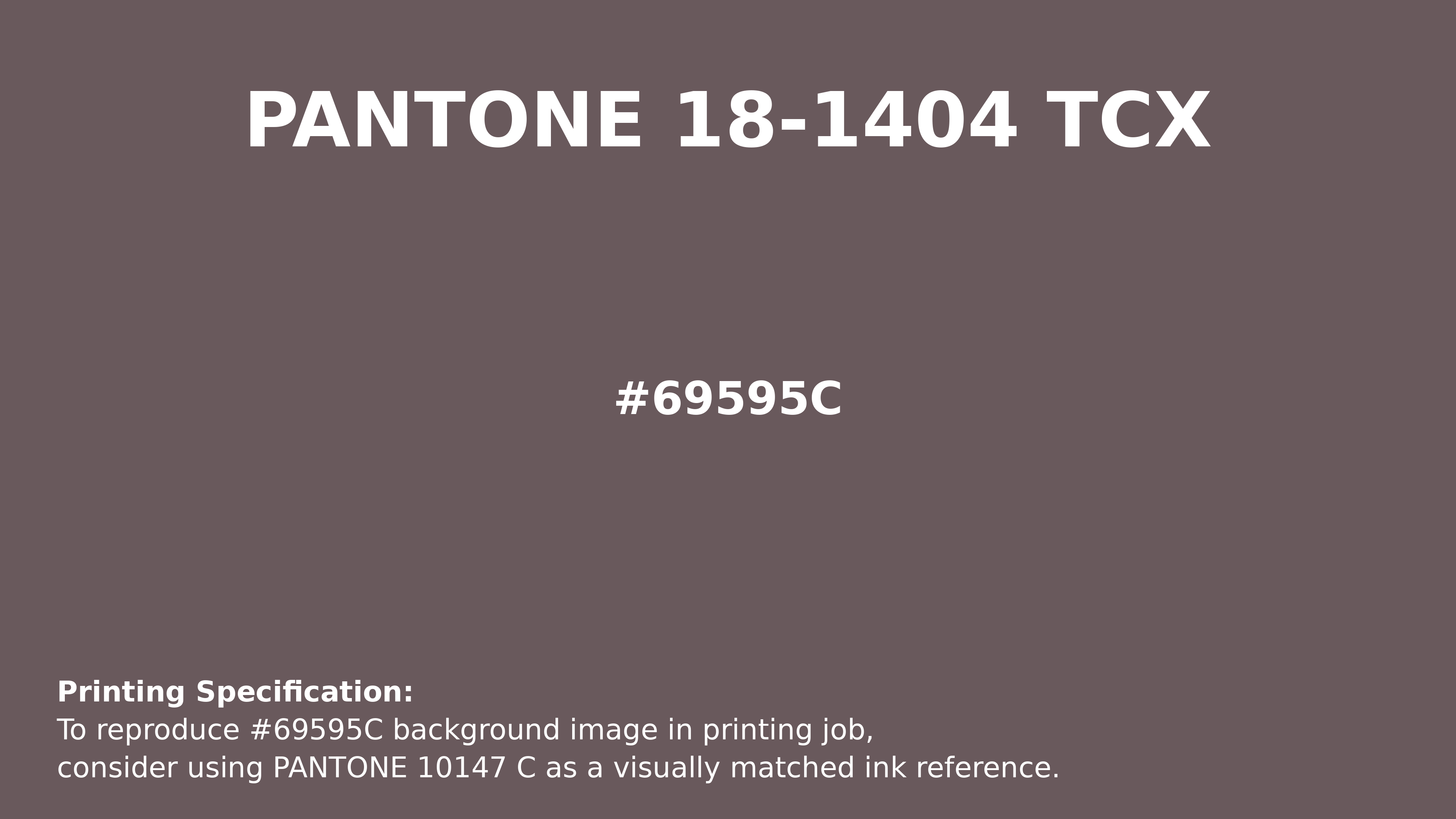 Professional Pantone color reference guide for Pantone 18-1404 Tcx Sparrow Color | Hex color Code #69595c. Perfect for printing specifications and color matching in production. #pantone #colormatching #printing #69595c