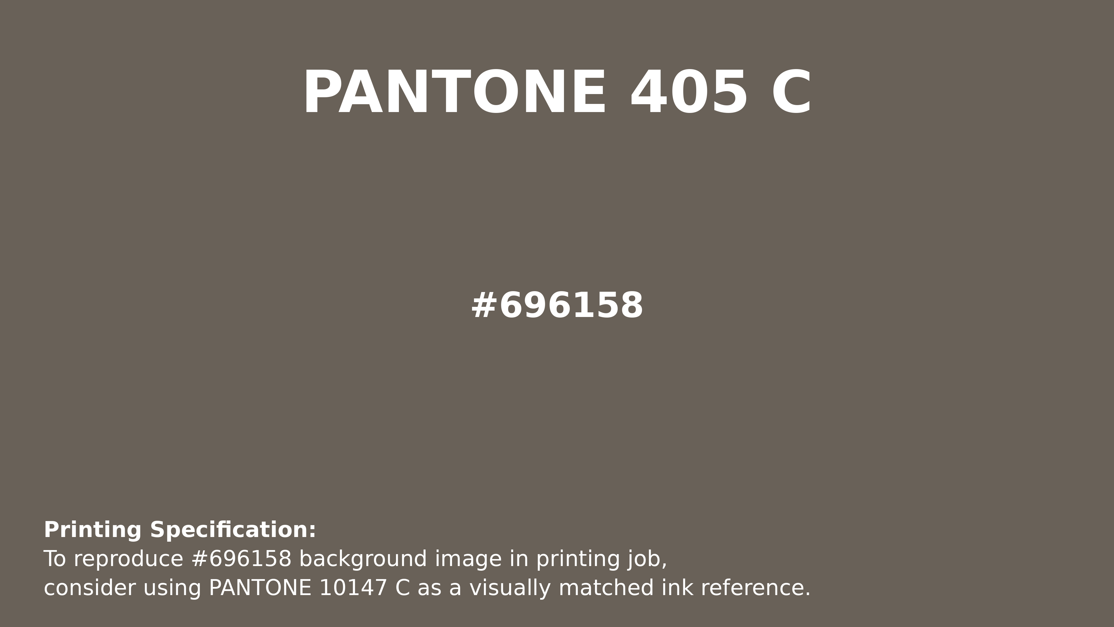 Professional Pantone color reference guide for Pantone 405 C Color | Hex color Code #696158. Perfect for printing specifications and color matching in production. #pantone #colormatching #printing #696158