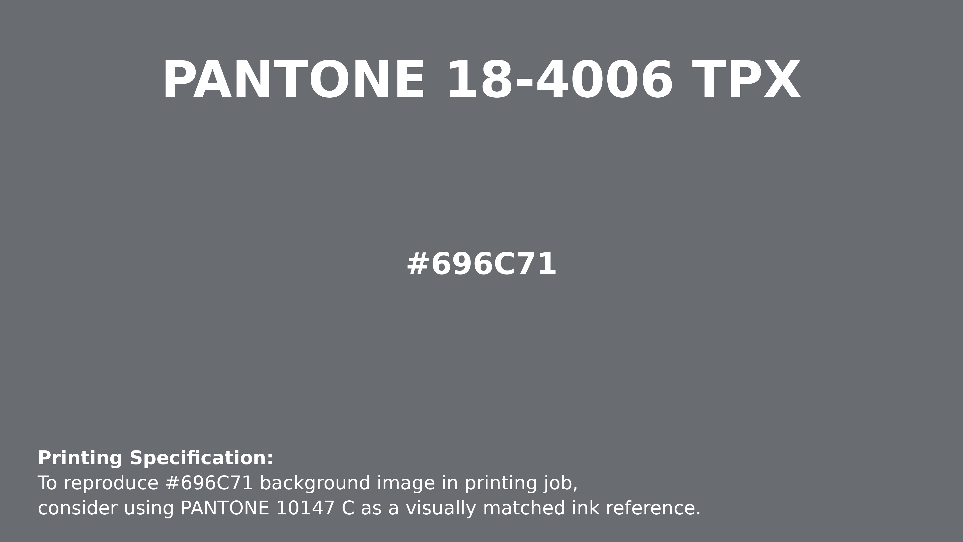 Professional Pantone color reference guide for Pantone 18-4006 Tpx Quiet Shade Color | Hex color Code #696c71. Perfect for printing specifications and color matching in production. #pantone #colormatching #printing #696c71