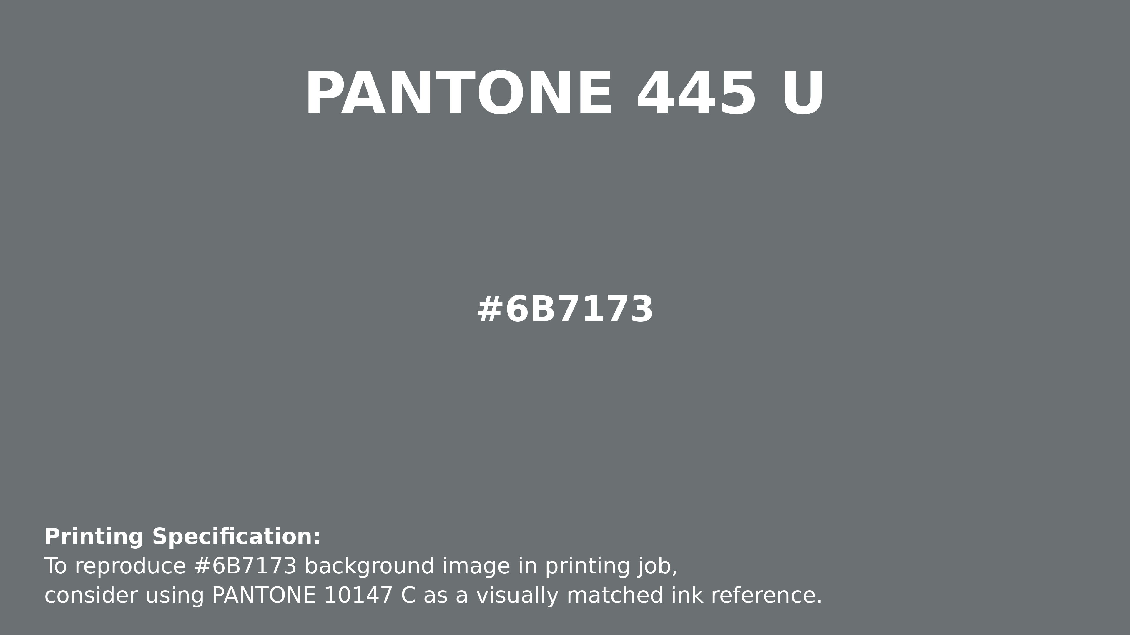 Professional Pantone color reference guide for Pantone 445 U Color | Hex color Code #6b7173. Perfect for printing specifications and color matching in production. #pantone #colormatching #printing #6b7173
