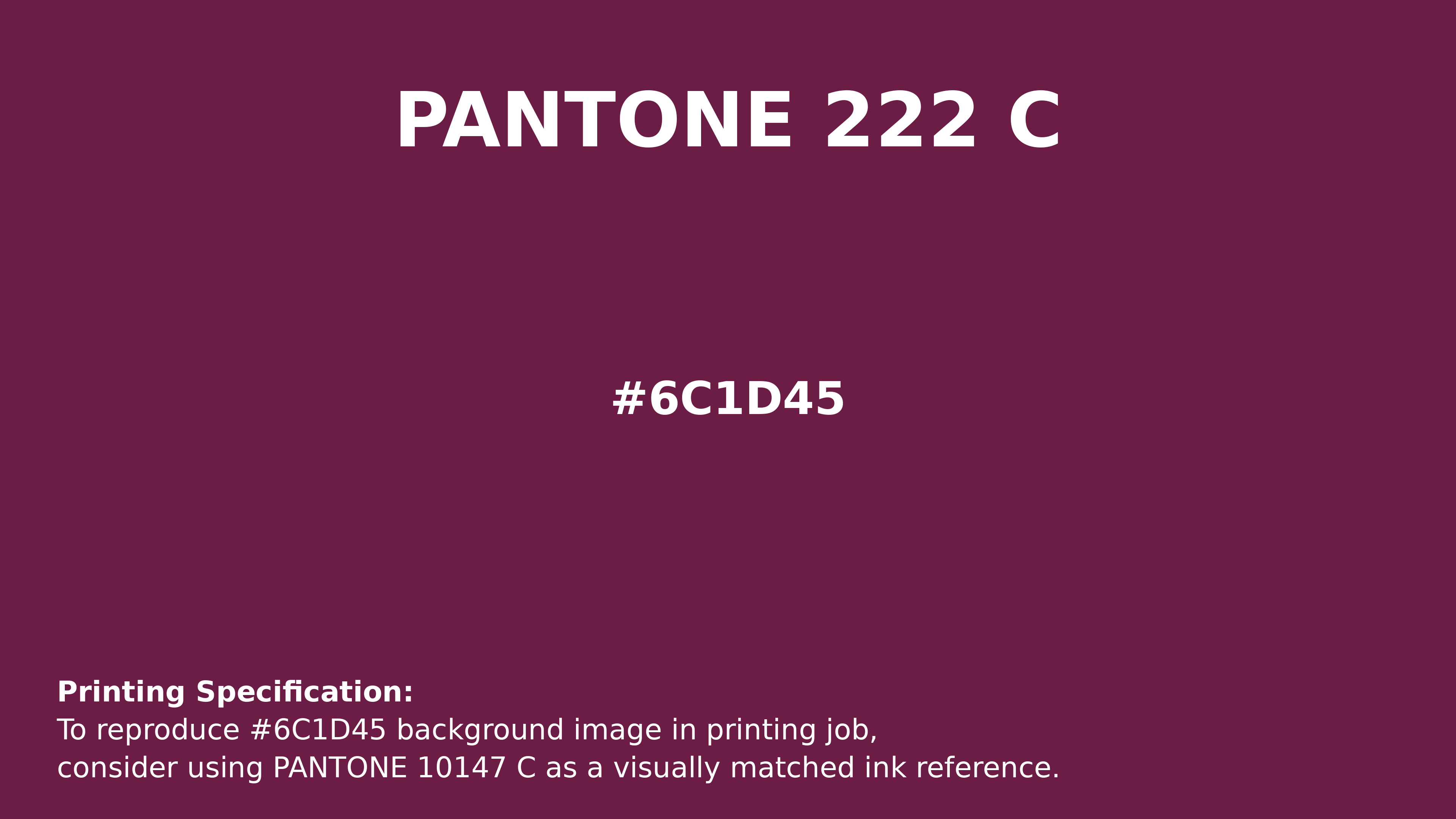Professional Pantone color reference guide for Pantone 222 C Color | Hex color Code #6c1d45. Perfect for printing specifications and color matching in production. #pantone #colormatching #printing #6c1d45