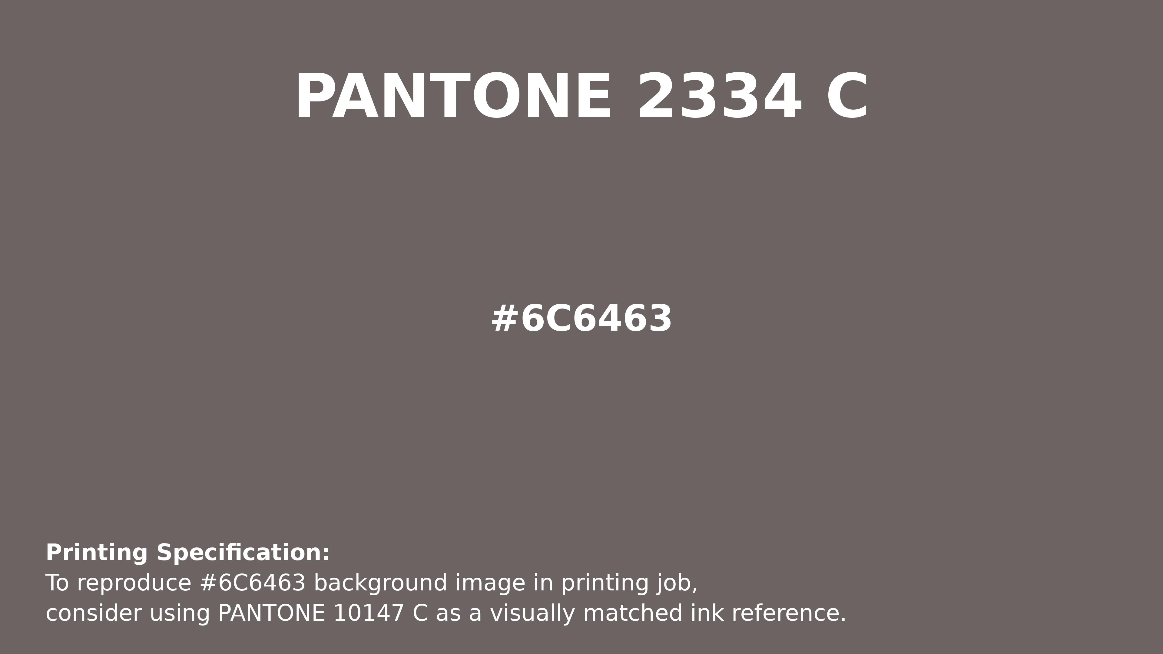 6C6463 Hex Code (Chocolate Pudding Shade) — RGB, CMYK & HSL Color