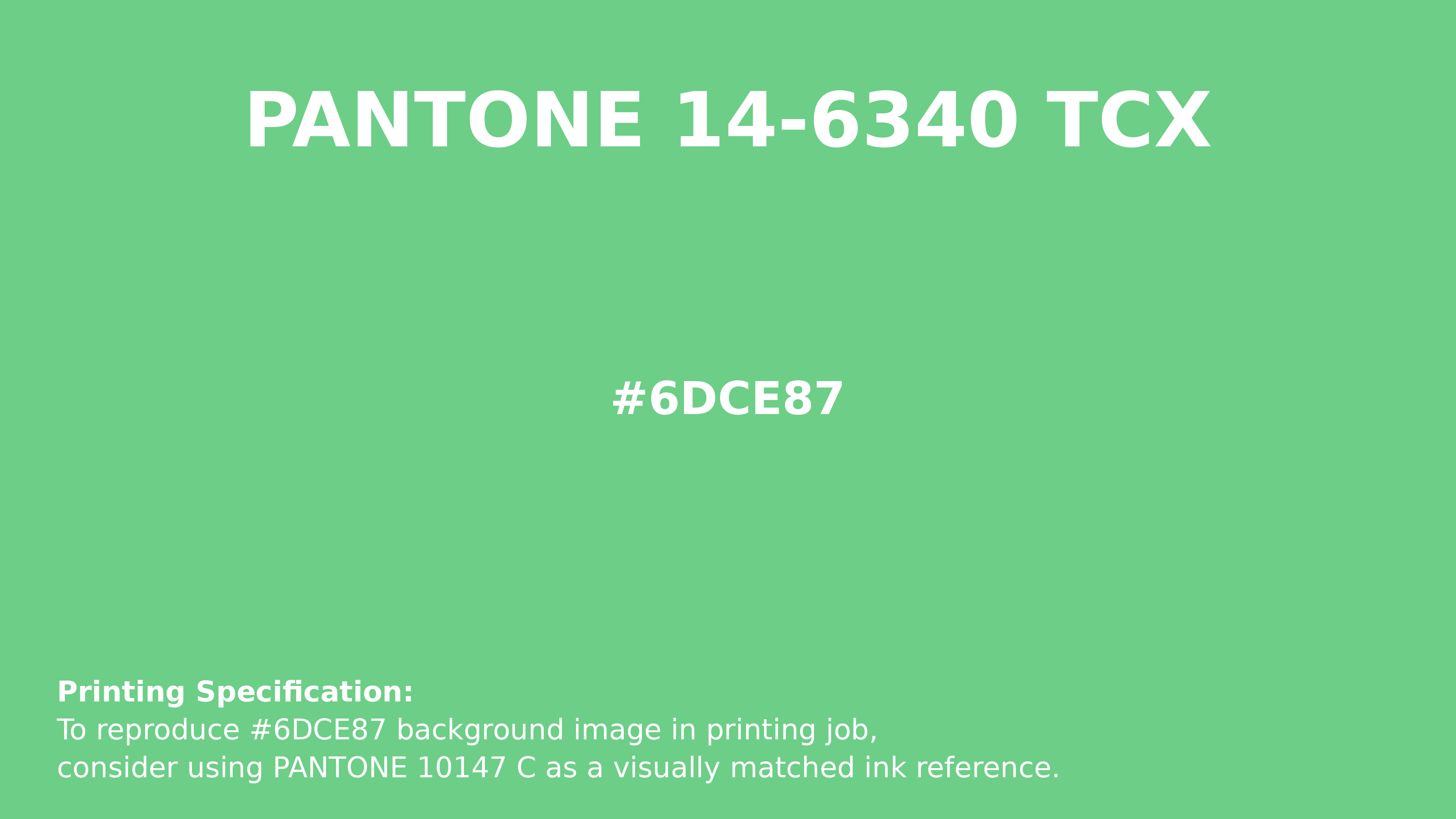 Hex Color #6dce87 | Printing Match PANTONE 14-6340 TCX | Color