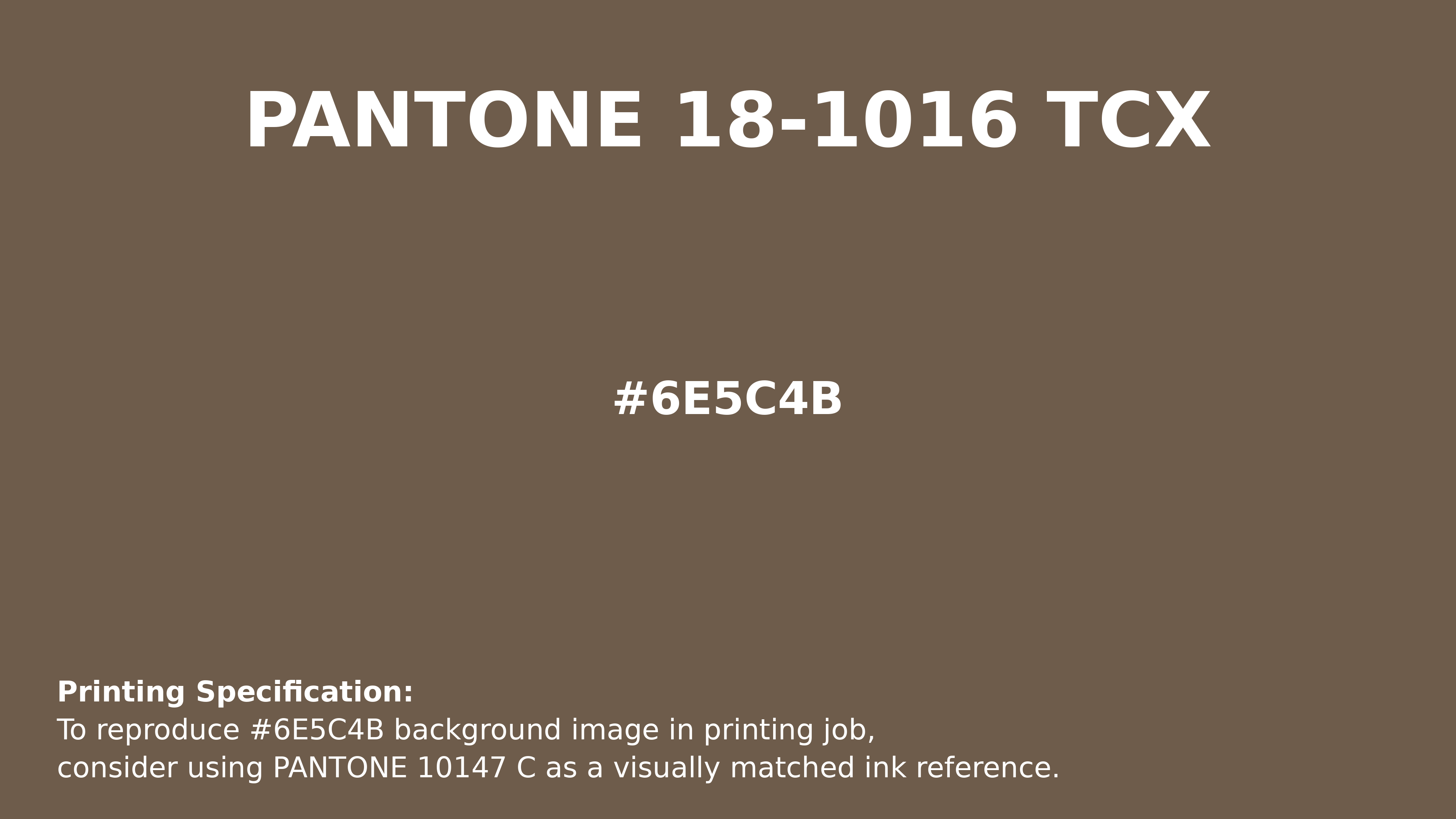 Cub Hex Code #6E5C4B — RGB, CMYK & HSL Color Values | iColorPalette
