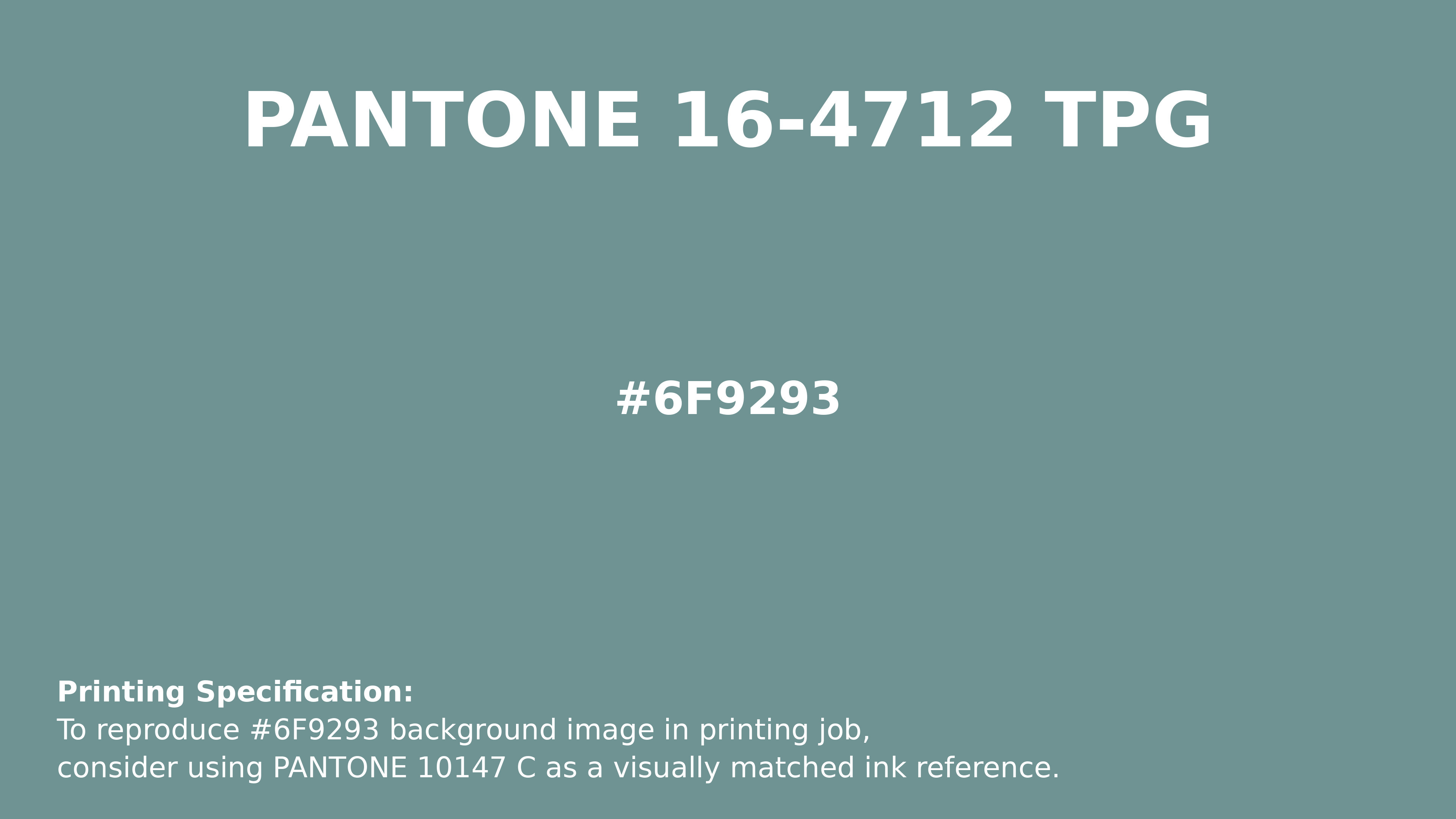 Professional Pantone color reference guide for Pantone 16-4712 Tpg Mineral Blue Color | Hex color Code #6f9293. Perfect for printing specifications and color matching in production. #pantone #colormatching #printing #6f9293