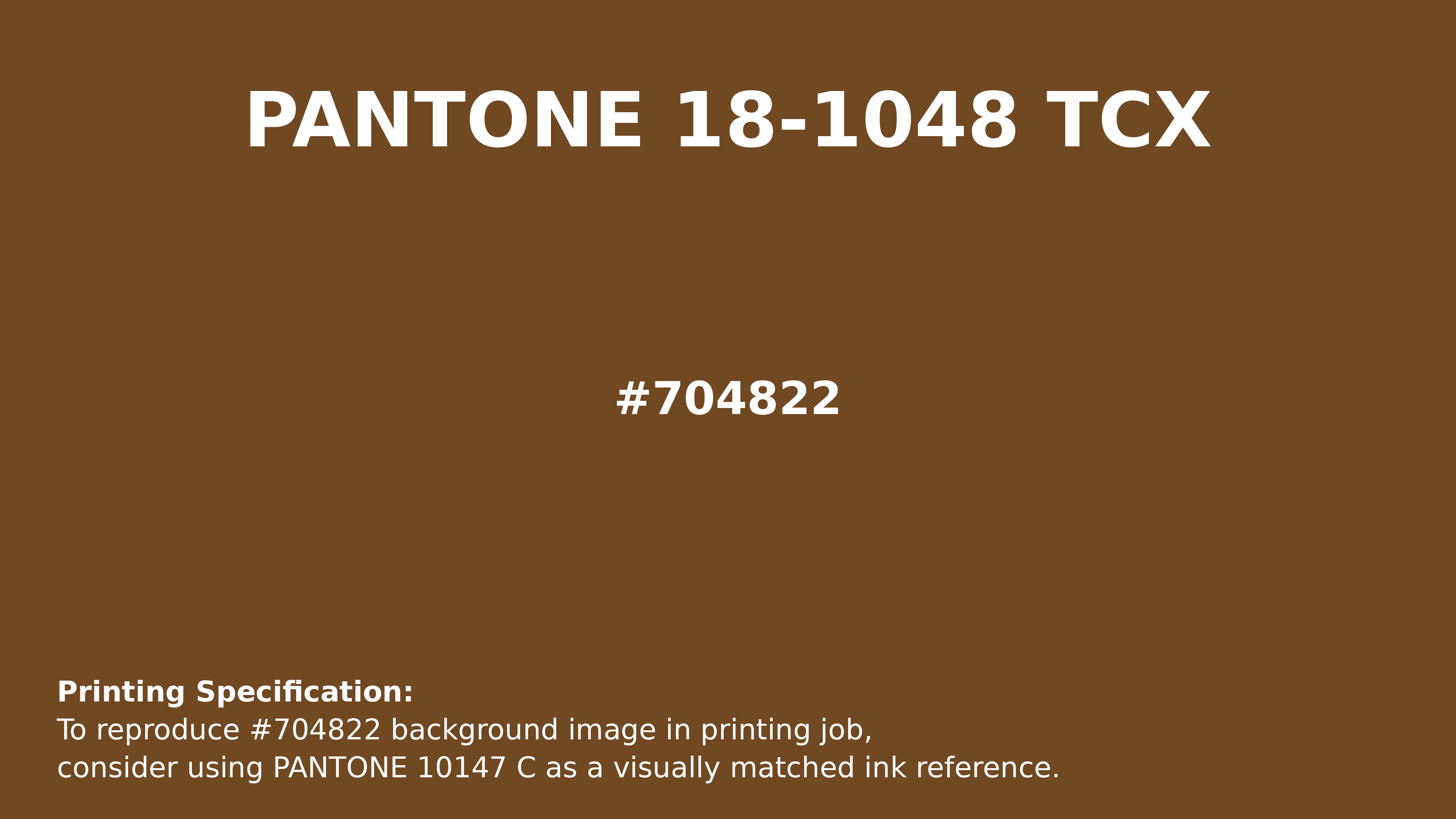Professional Pantone color reference guide for Pantone 18-1048 Tcx Monks Robe Color | Hex color Code #704822. Perfect for printing specifications and color matching in production. #pantone #colormatching #printing #704822