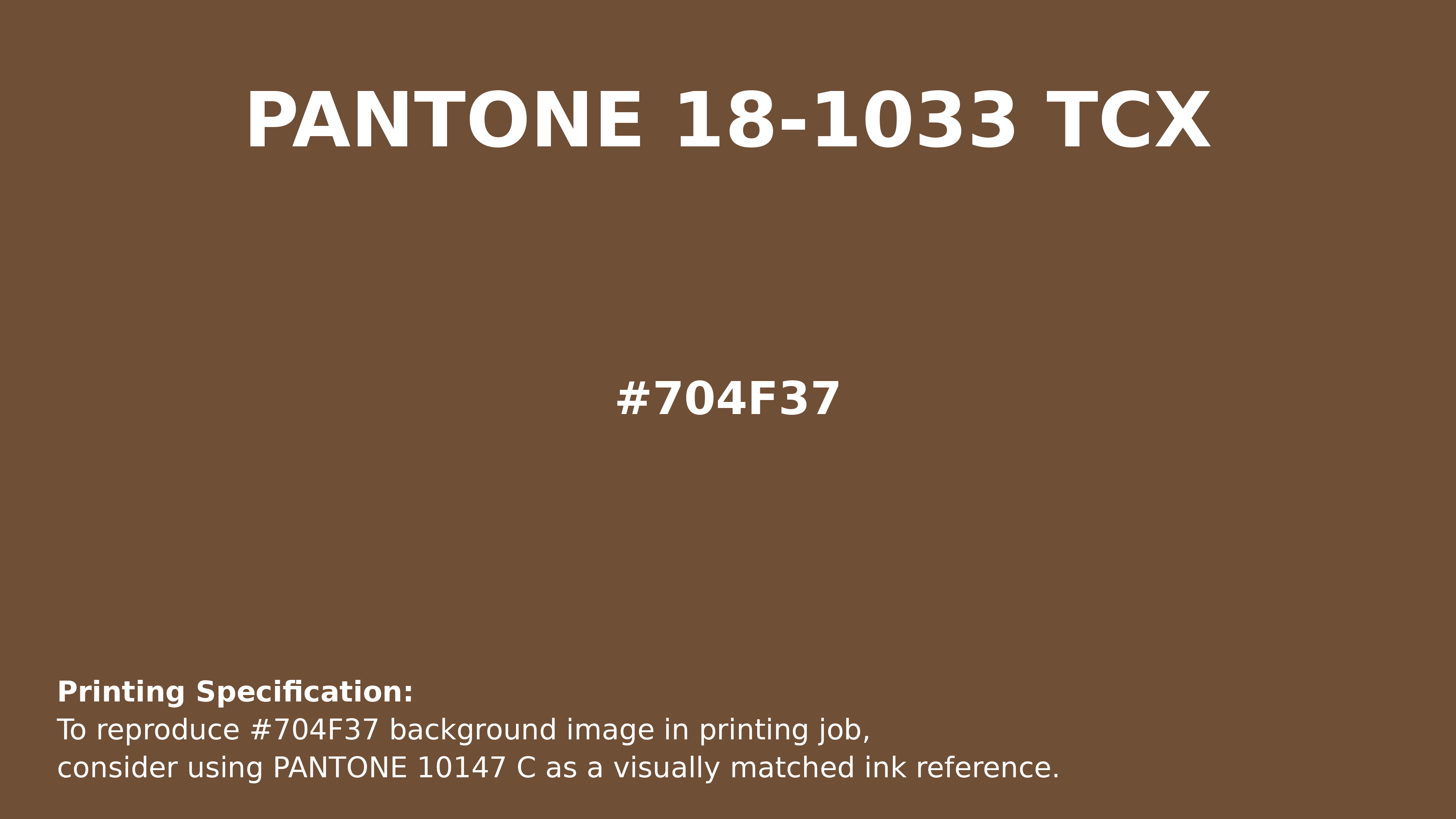 Professional Pantone color reference guide for Pantone 18-1033 Tcx Dachshund Color | Hex color Code #704f37. Perfect for printing specifications and color matching in production. #pantone #colormatching #printing #704f37