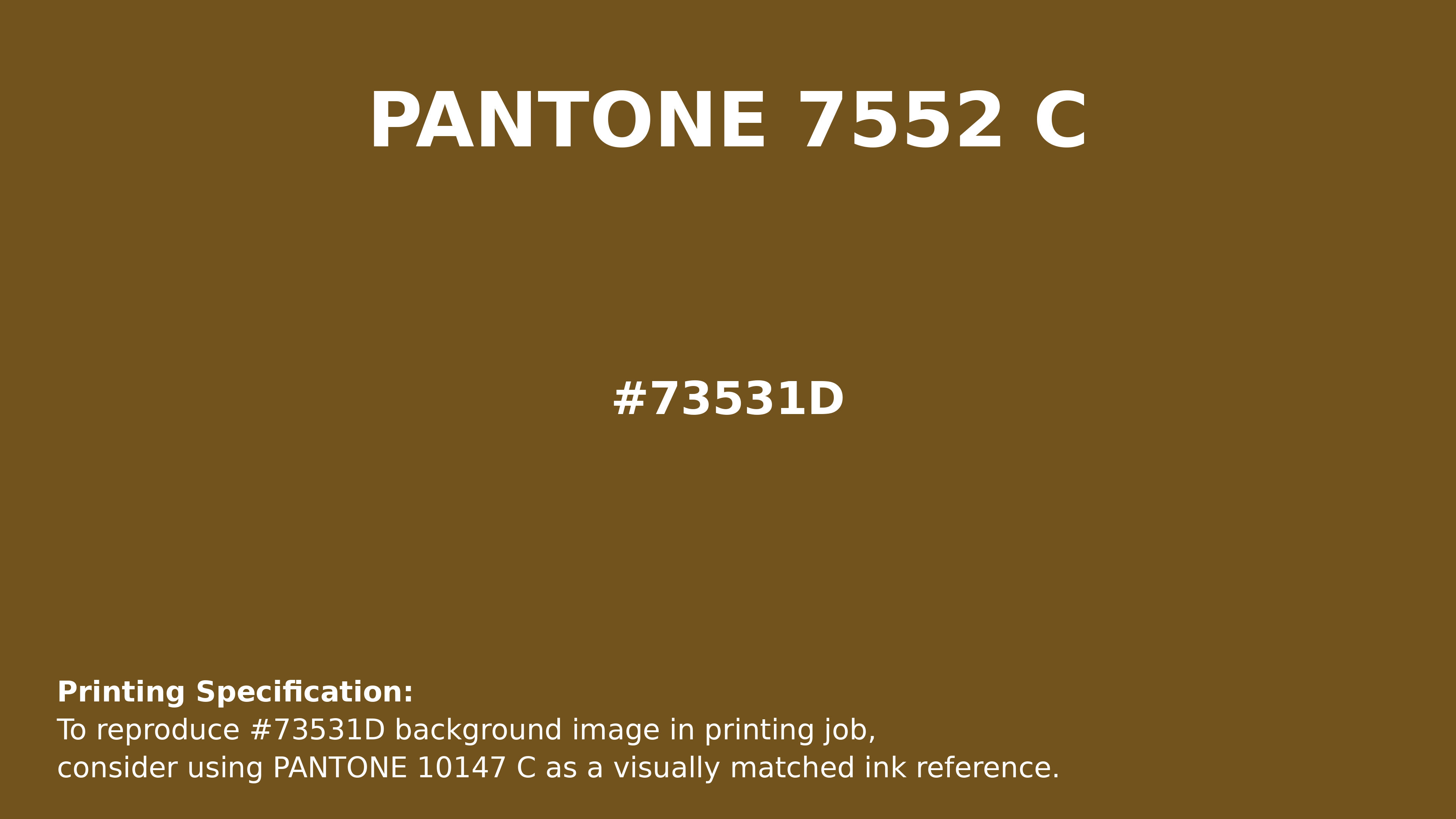 Professional Pantone color reference guide for Pantone 7552 C Color | Hex color Code #73531d. Perfect for printing specifications and color matching in production. #pantone #colormatching #printing #73531d