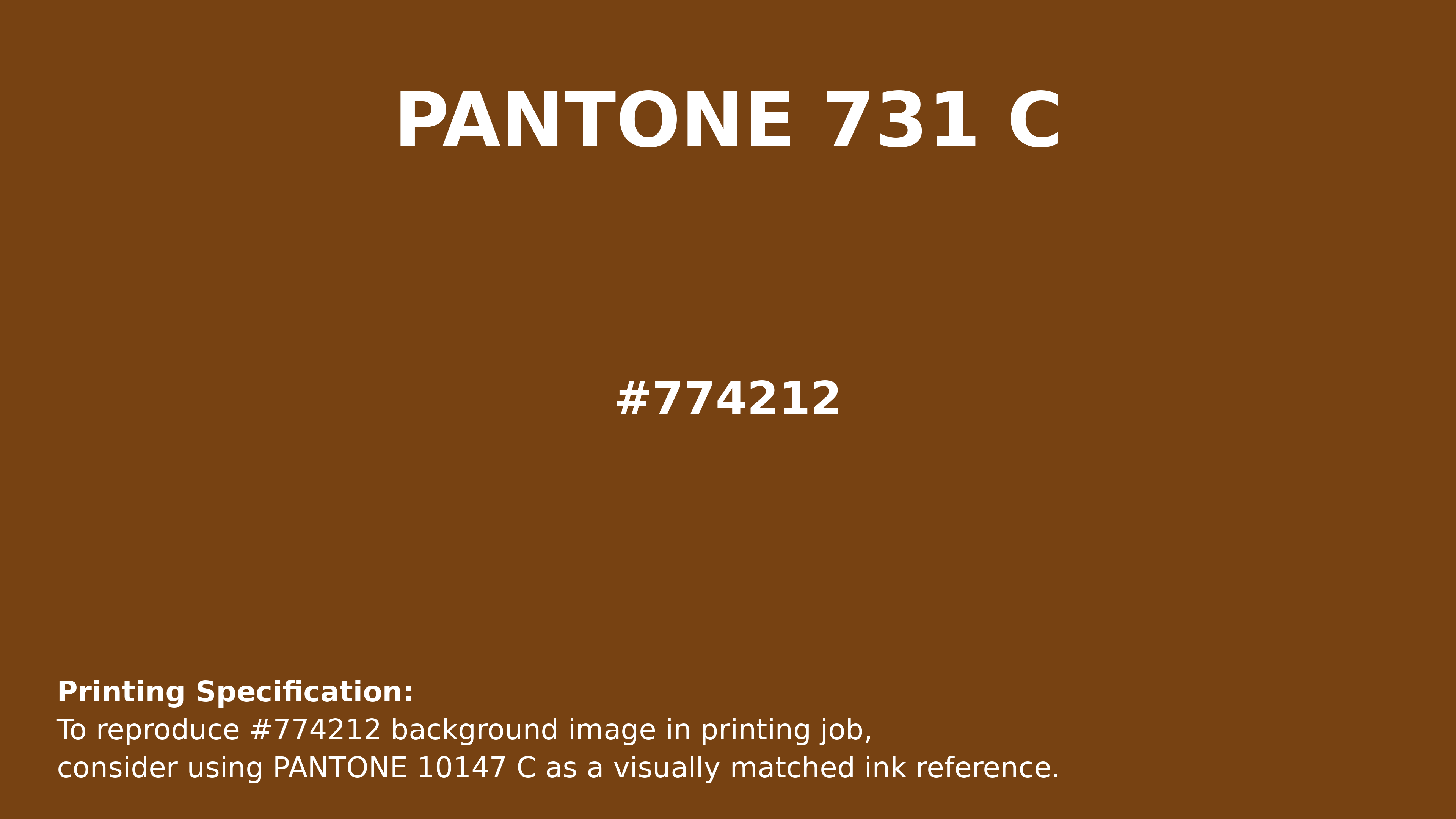 Professional Pantone color reference guide for Pantone 731 C Color | Hex color Code #774212. Perfect for printing specifications and color matching in production. #pantone #colormatching #printing #774212