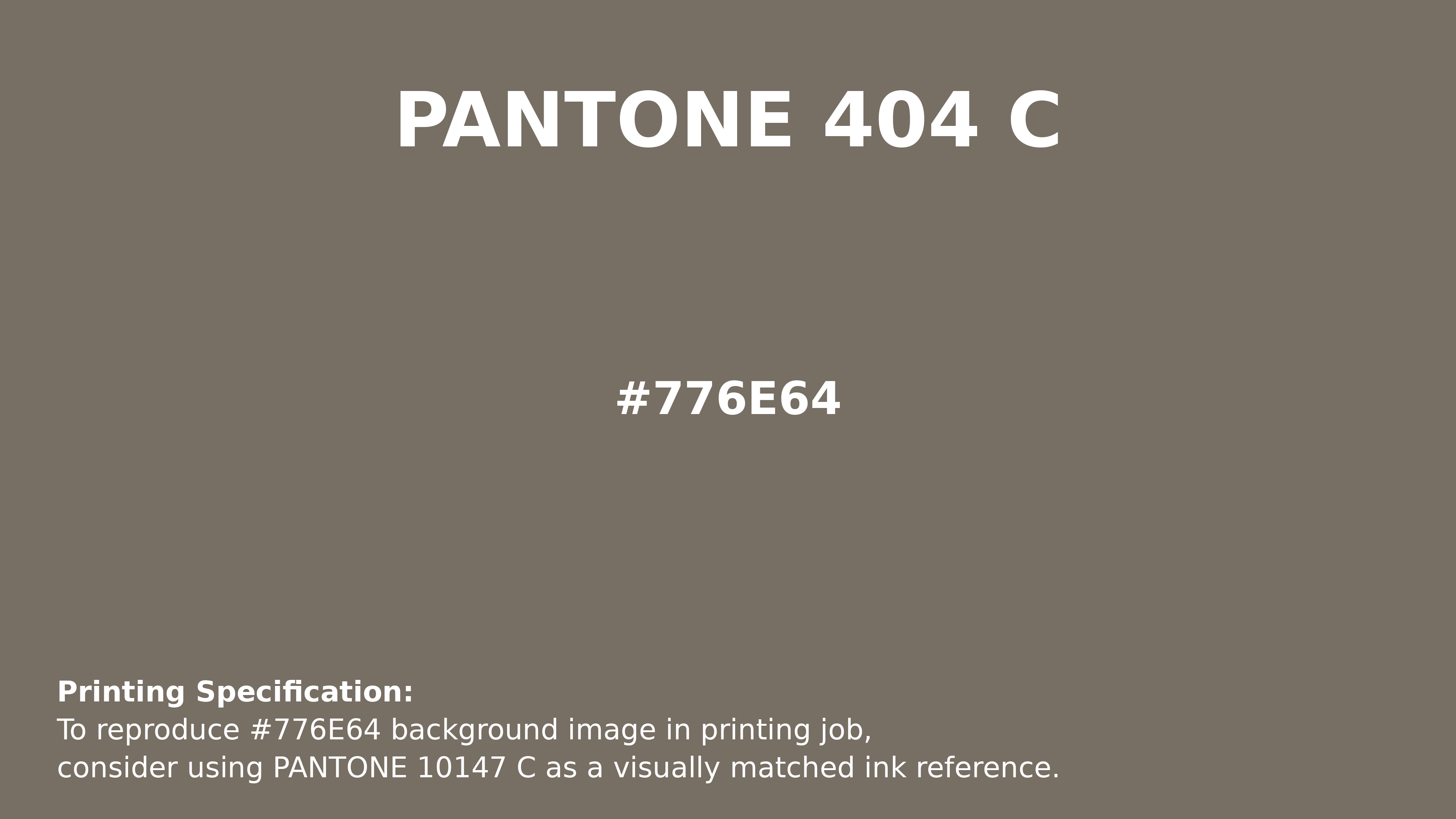 Professional Pantone color reference guide for Pantone 404 C Color | Hex color Code #776e64. Perfect for printing specifications and color matching in production. #pantone #colormatching #printing #776e64