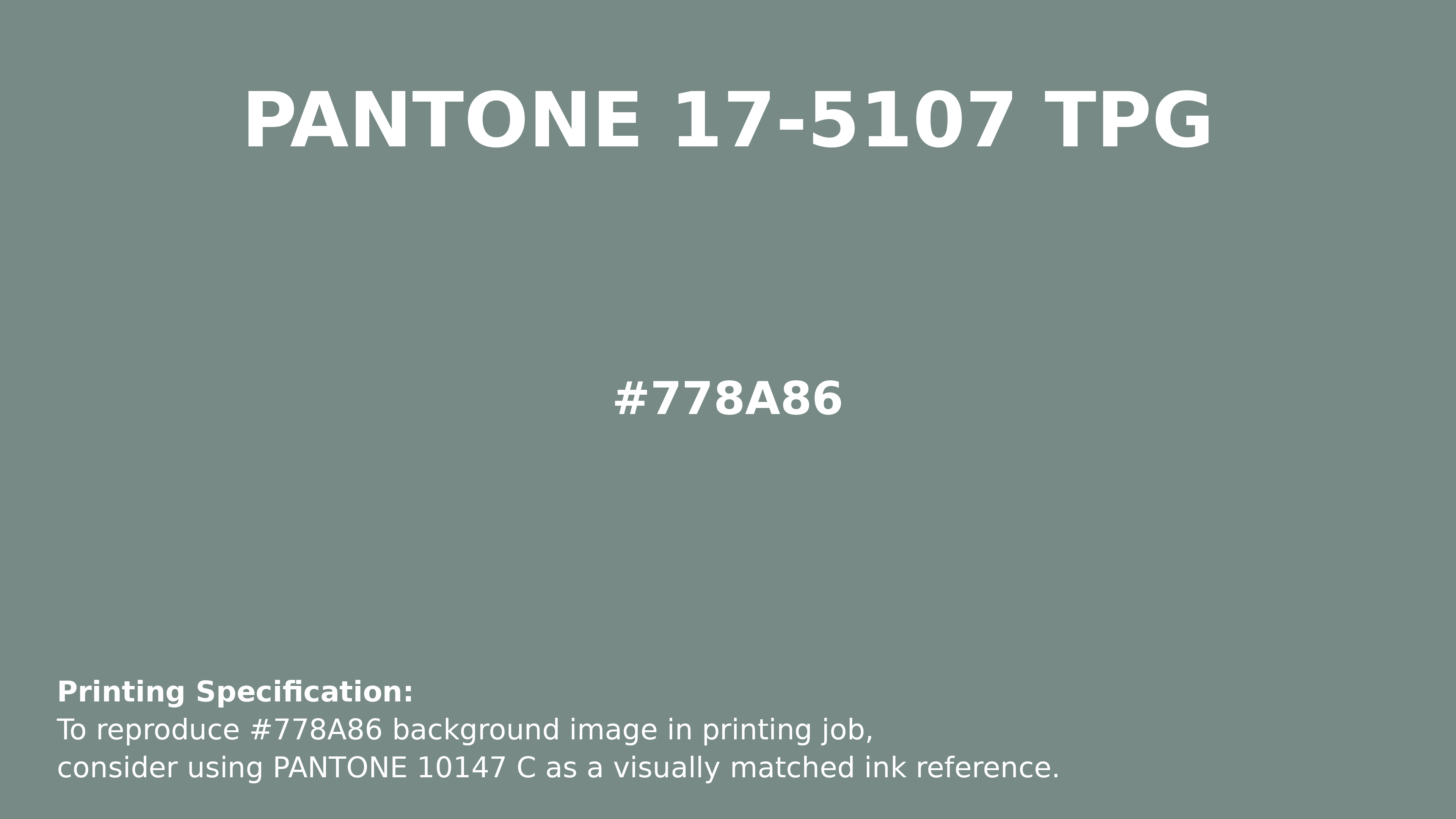 Professional Pantone color reference guide for Pantone 17-5107 Tpg Chinois Green Color | Hex color Code #778a86. Perfect for printing specifications and color matching in production. #pantone #colormatching #printing #778a86