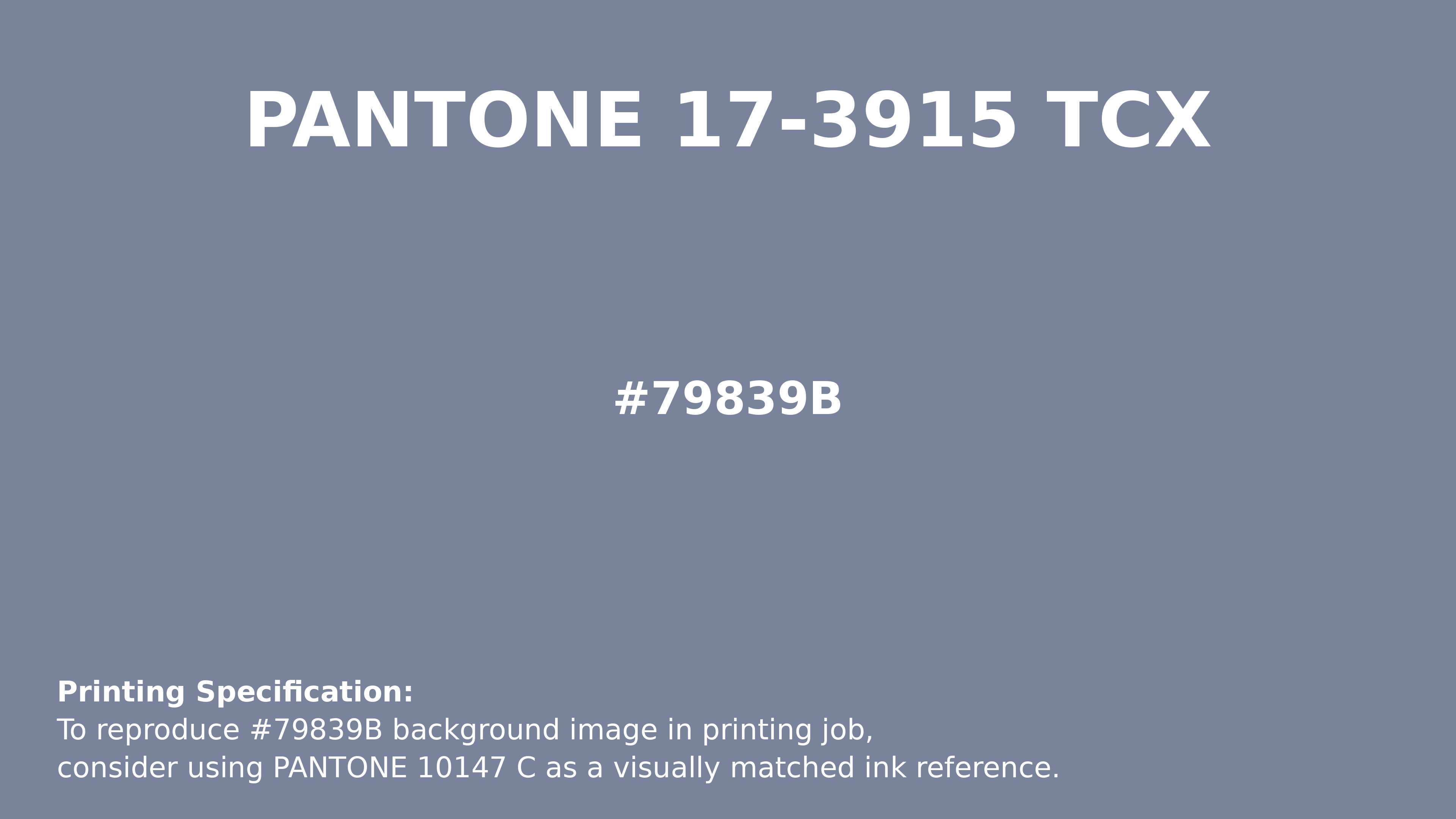 Professional Pantone color reference guide for Pantone 17-3915 Tcx Tempest Color | Hex color Code #79839b. Perfect for printing specifications and color matching in production. #pantone #colormatching #printing #79839b
