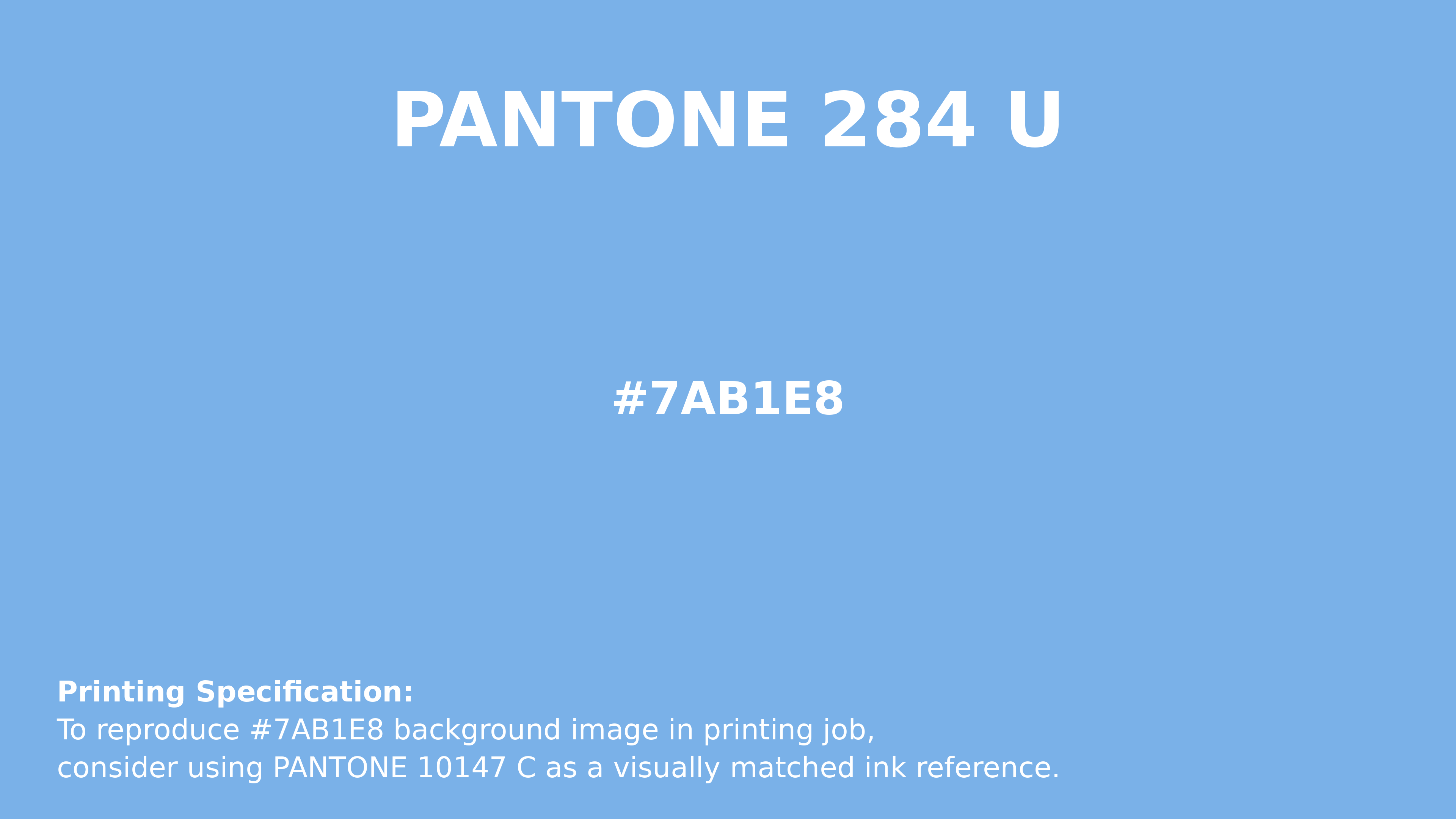 Professional Pantone color reference guide for Pantone 284 U Color | Hex color Code #7ab1e8. Perfect for printing specifications and color matching in production. #pantone #colormatching #printing #7ab1e8