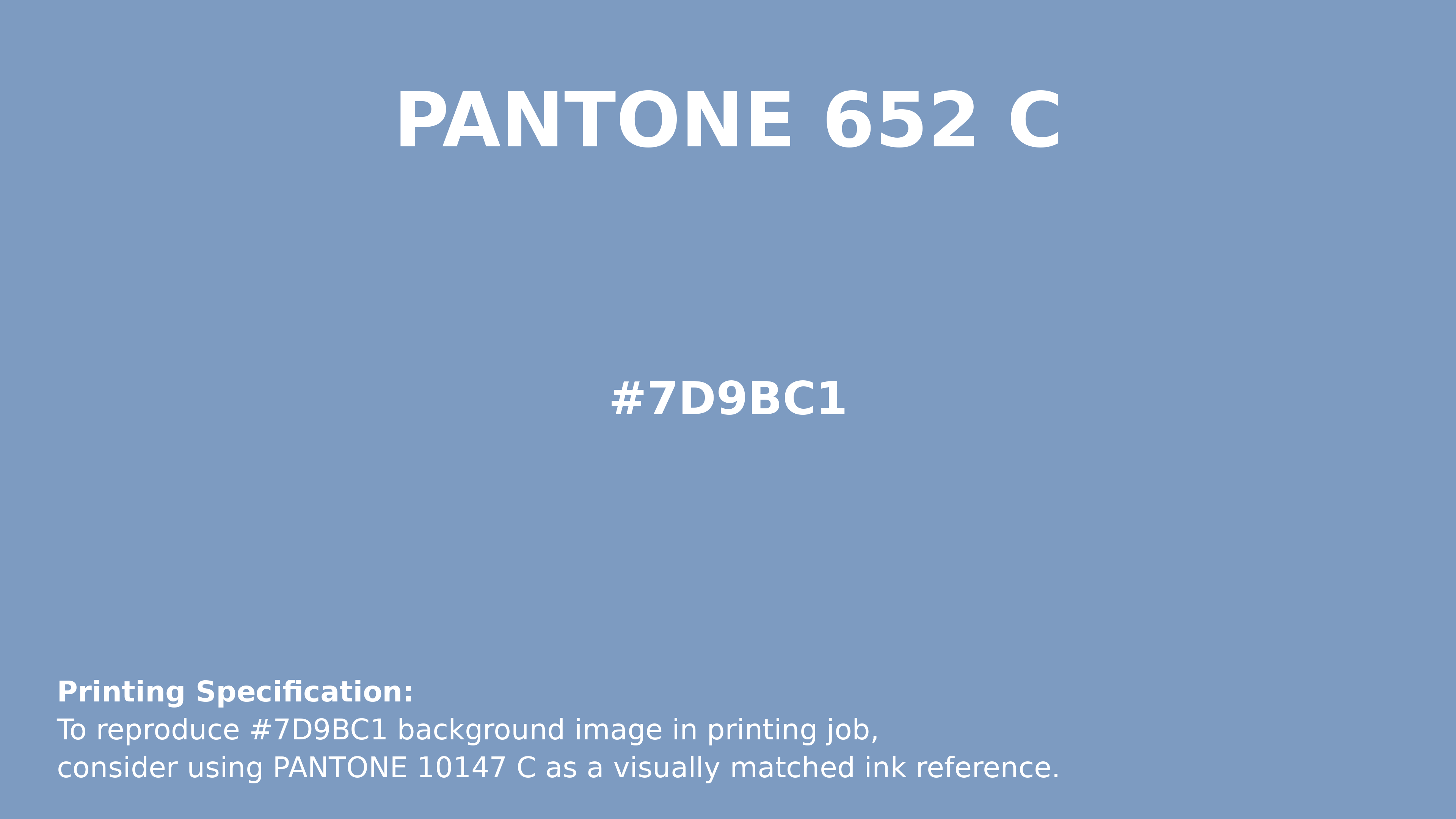 Professional Pantone color reference guide for Pantone 652 C Color | Hex color Code #7d9bc1. Perfect for printing specifications and color matching in production. #pantone #colormatching #printing #7d9bc1