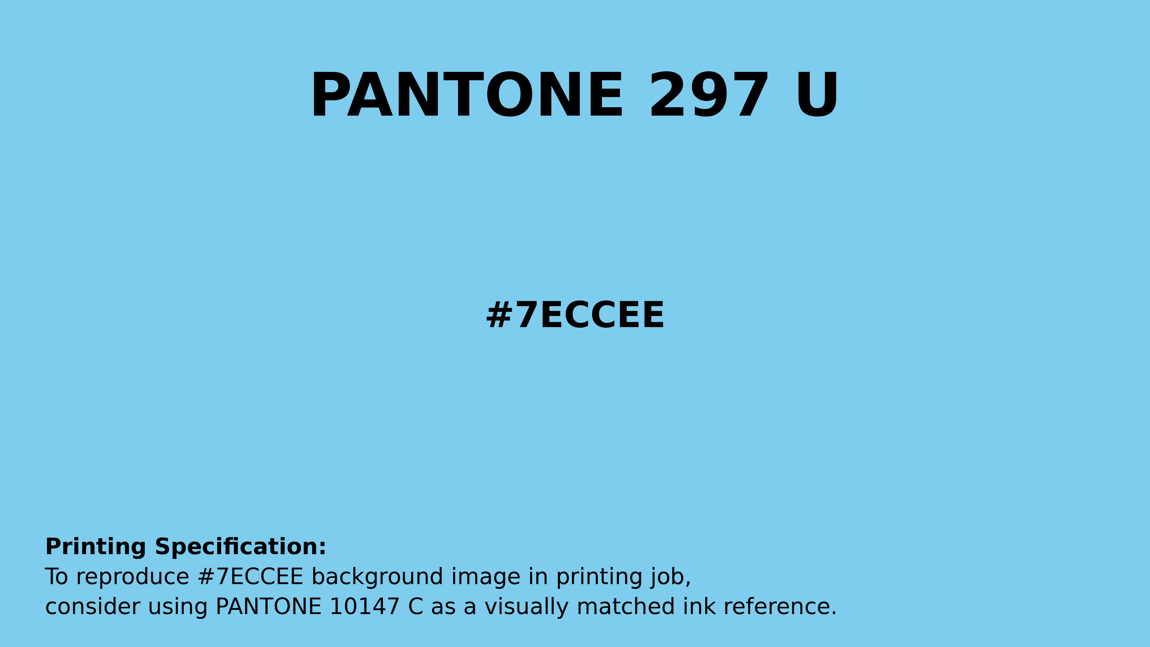 Professional Pantone color reference guide for Pantone 297 U Color | Hex color Code #7eccee. Perfect for printing specifications and color matching in production. #pantone #colormatching #printing #7eccee