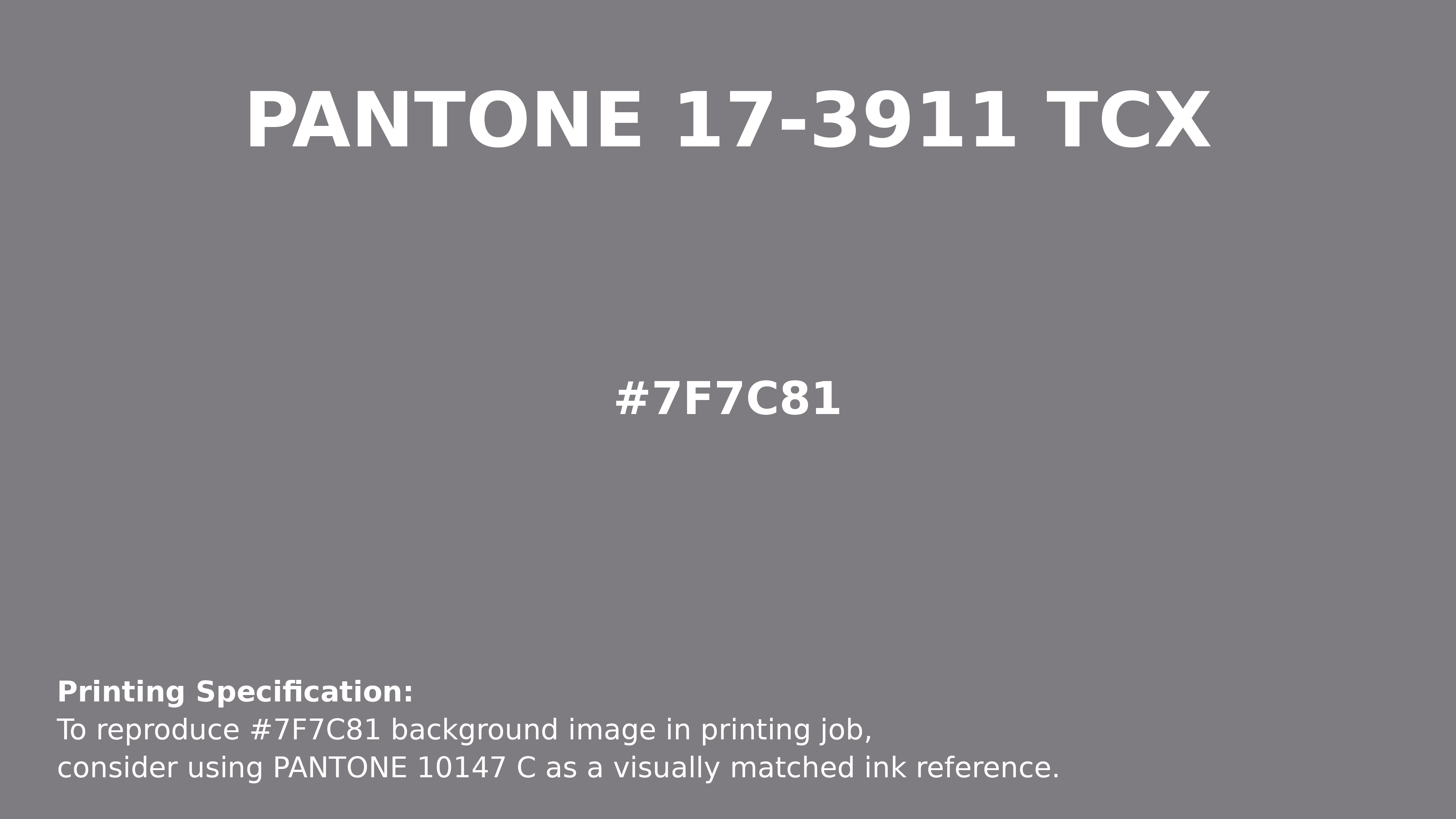 Hex Color #7f7c81 | Printing Match PANTONE 17-3911 TCX | Color