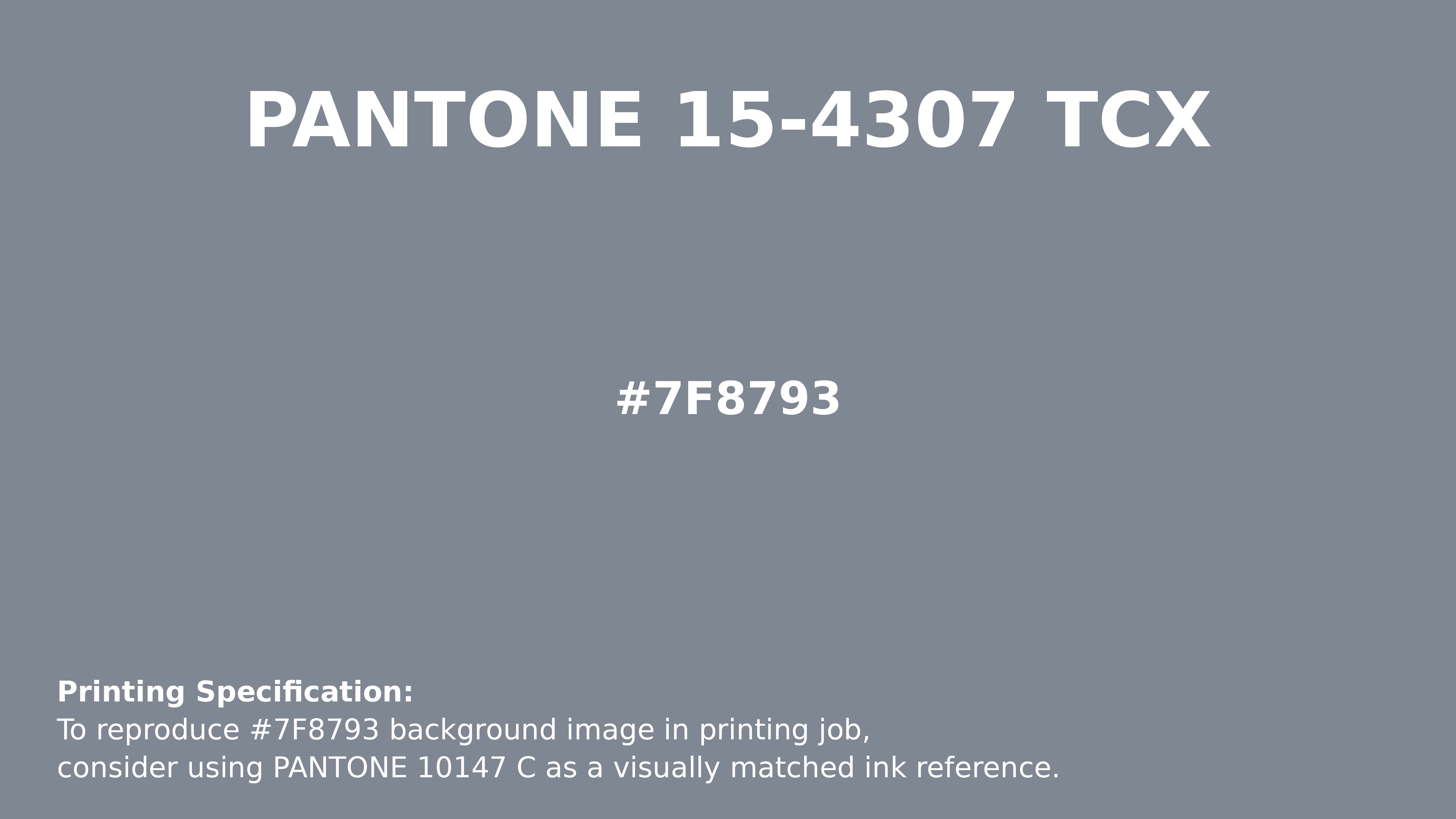 Hex Color #7f8793 | Printing Match PANTONE 15-4307 TCX | Color