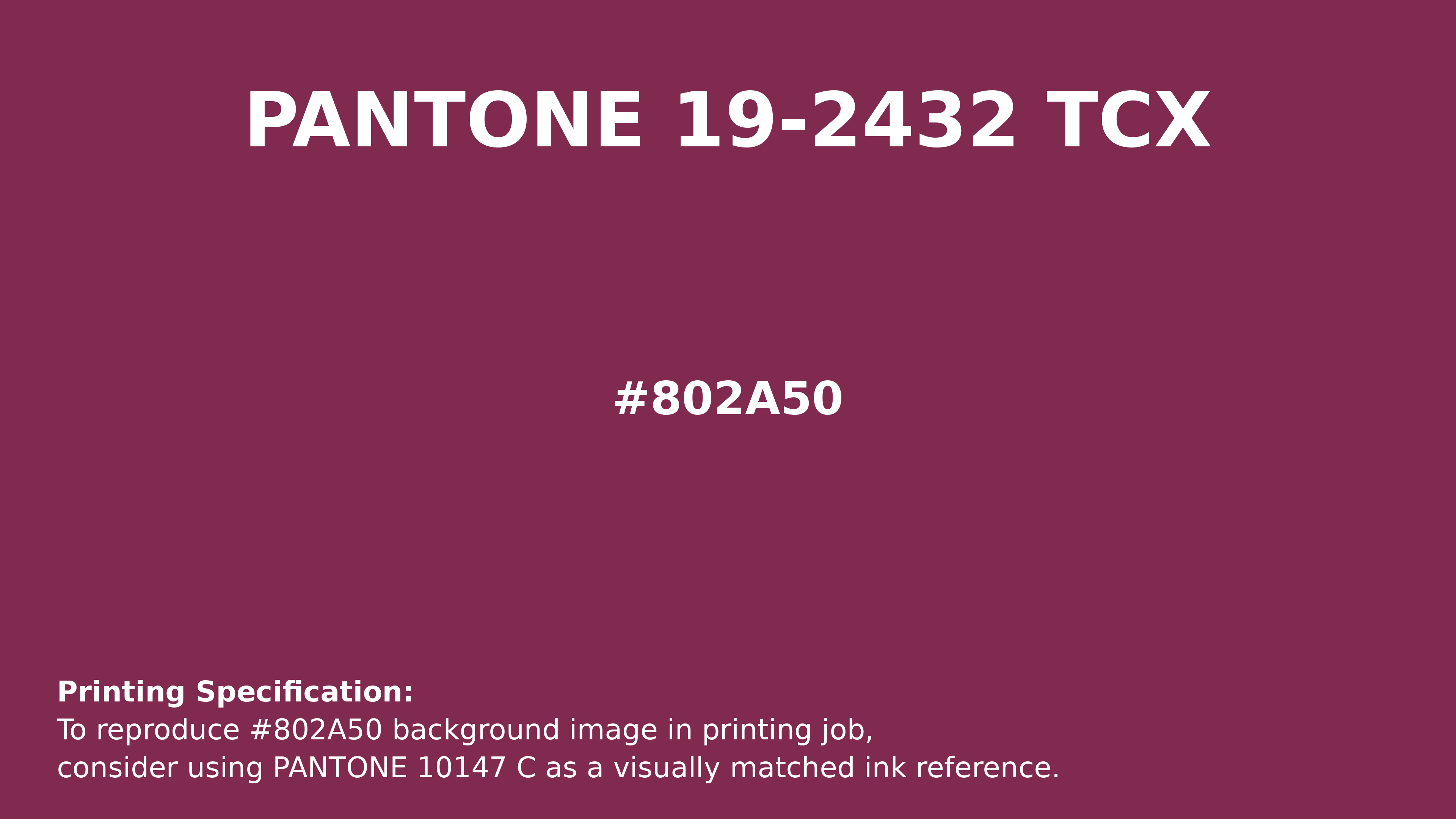 Professional Pantone color reference guide for Pantone 19-2432 Tcx Raspberry Radiance Color | Hex color Code #802a50. Perfect for printing specifications and color matching in production. #pantone #colormatching #printing #802a50