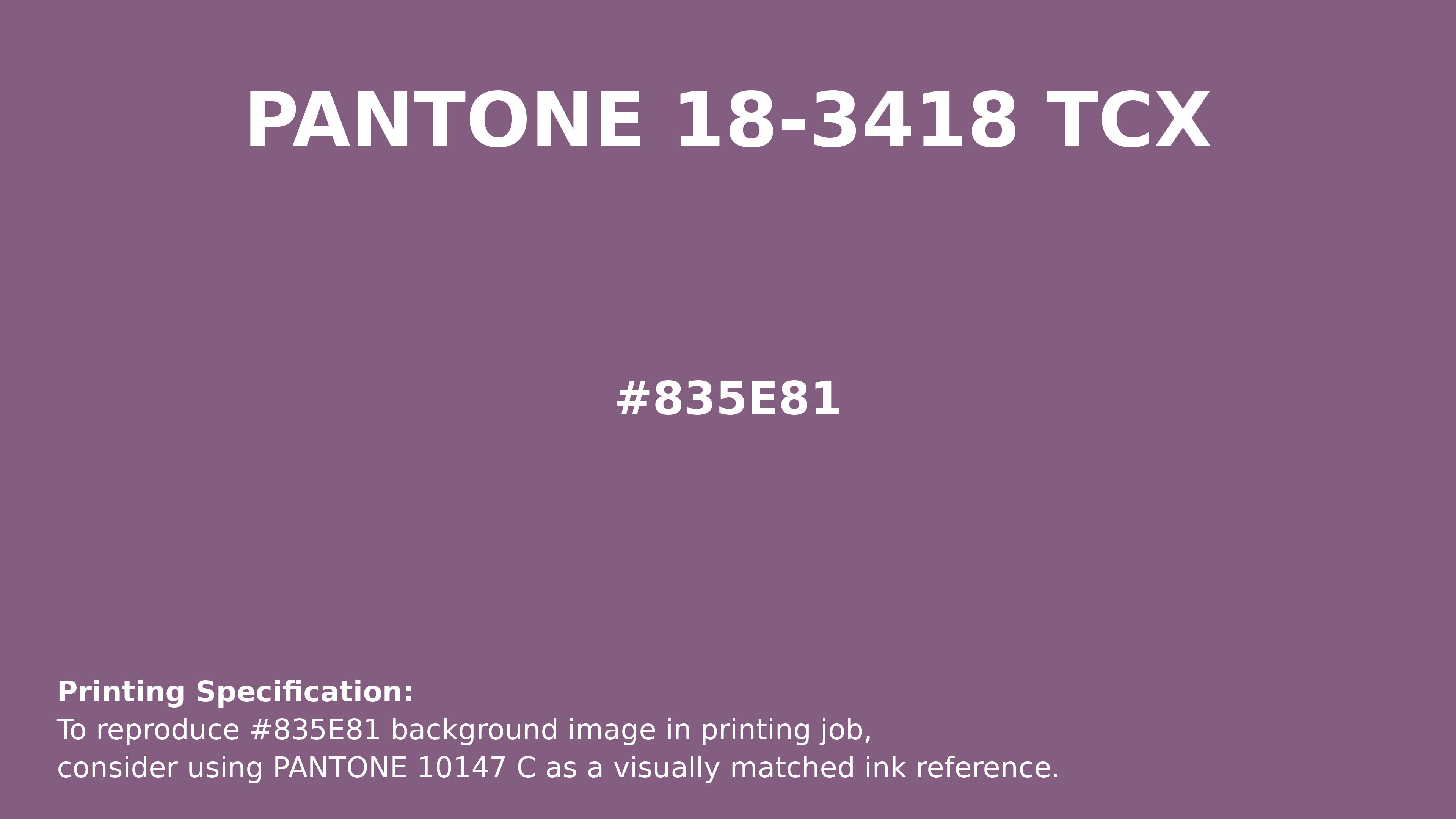 Hex Color #835e81 | Printing Match PANTONE 18-3418 TCX | Color