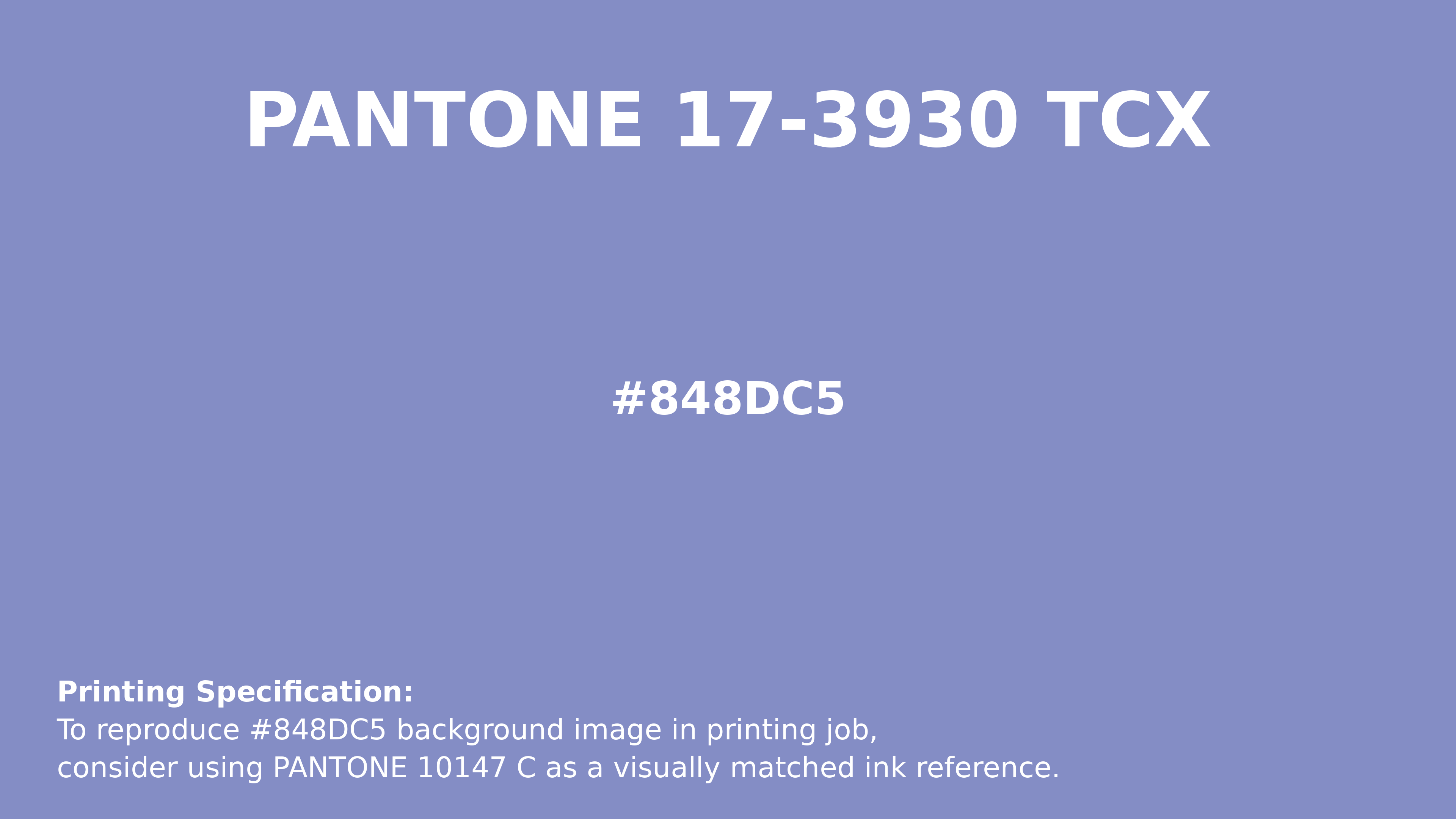 Hex Color #848dc5 | Printing Match PANTONE 17-3930 TCX | Color