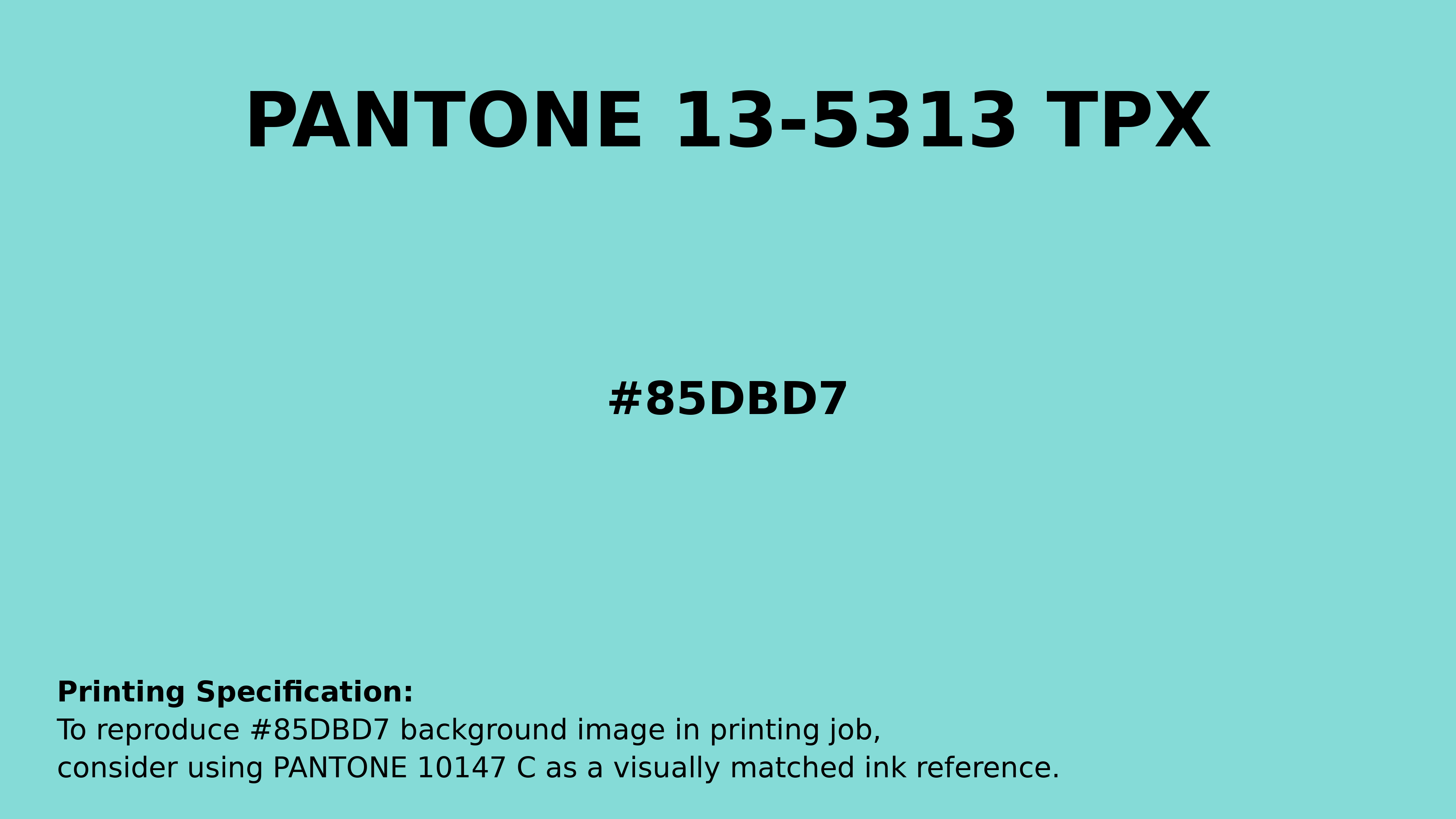 Professional Pantone color reference guide for Pantone 13-5313 Tpx Aruba Blue Color | Hex color Code #85dbd7. Perfect for printing specifications and color matching in production. #pantone #colormatching #printing #85dbd7