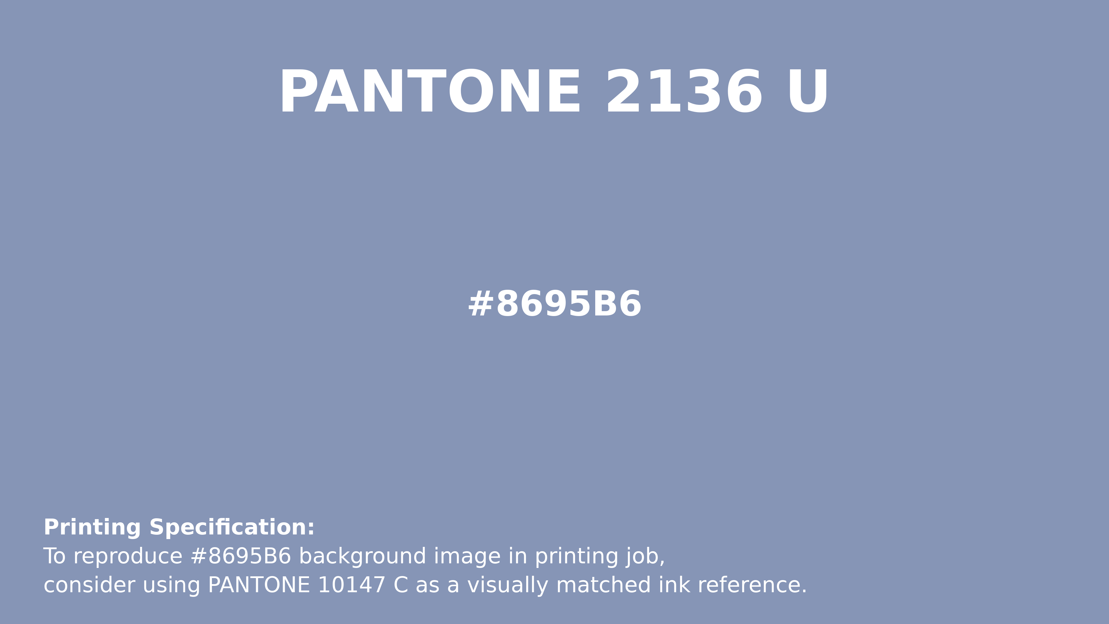 Professional Pantone color reference guide for Pantone 2136 U Color | Hex color Code #8695b6. Perfect for printing specifications and color matching in production. #pantone #colormatching #printing #8695b6