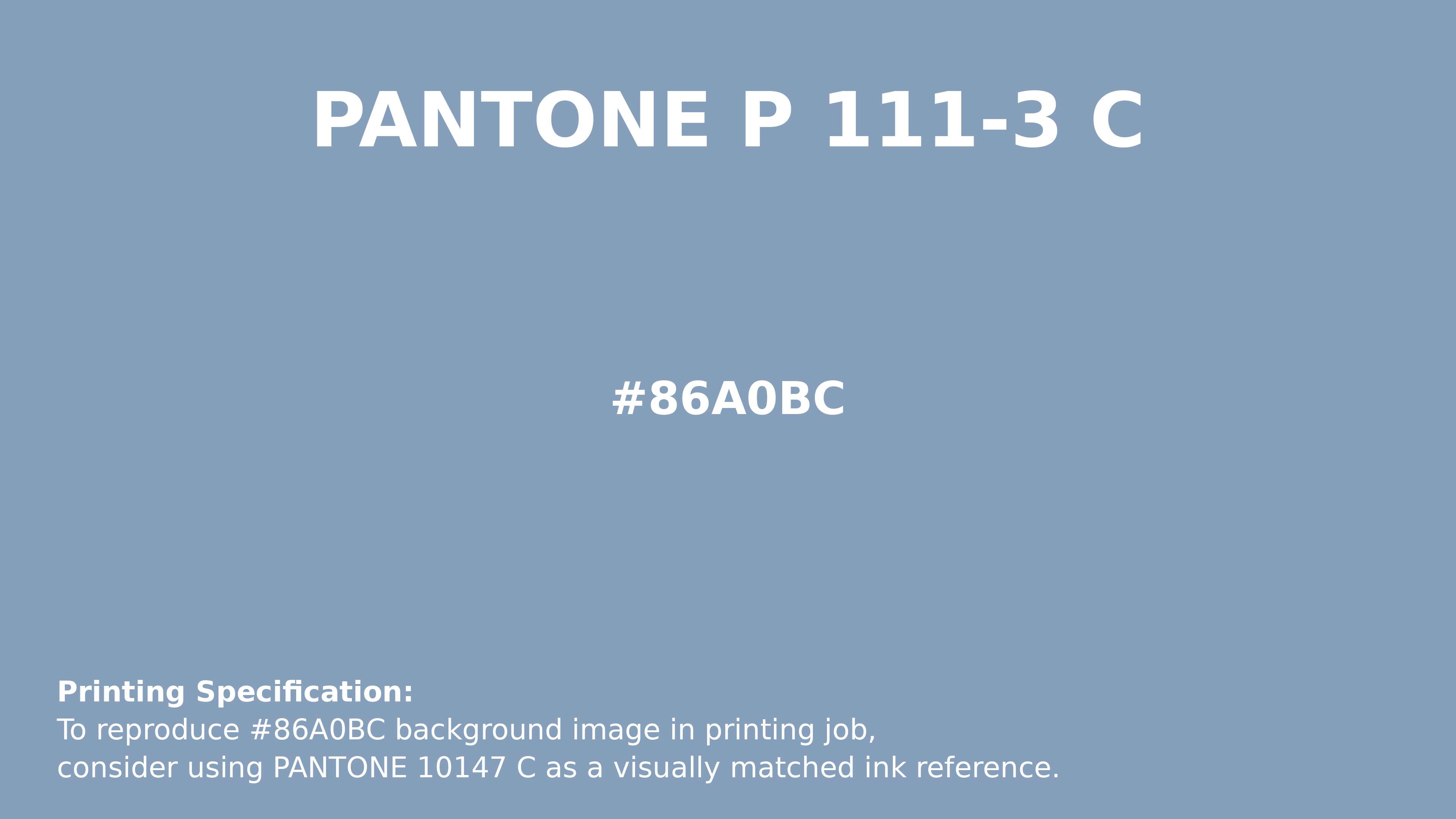 Professional Pantone color reference guide for Pantone P 111-3 C Color | Hex color Code #86a0bc. Perfect for printing specifications and color matching in production. #pantone #colormatching #printing #86a0bc