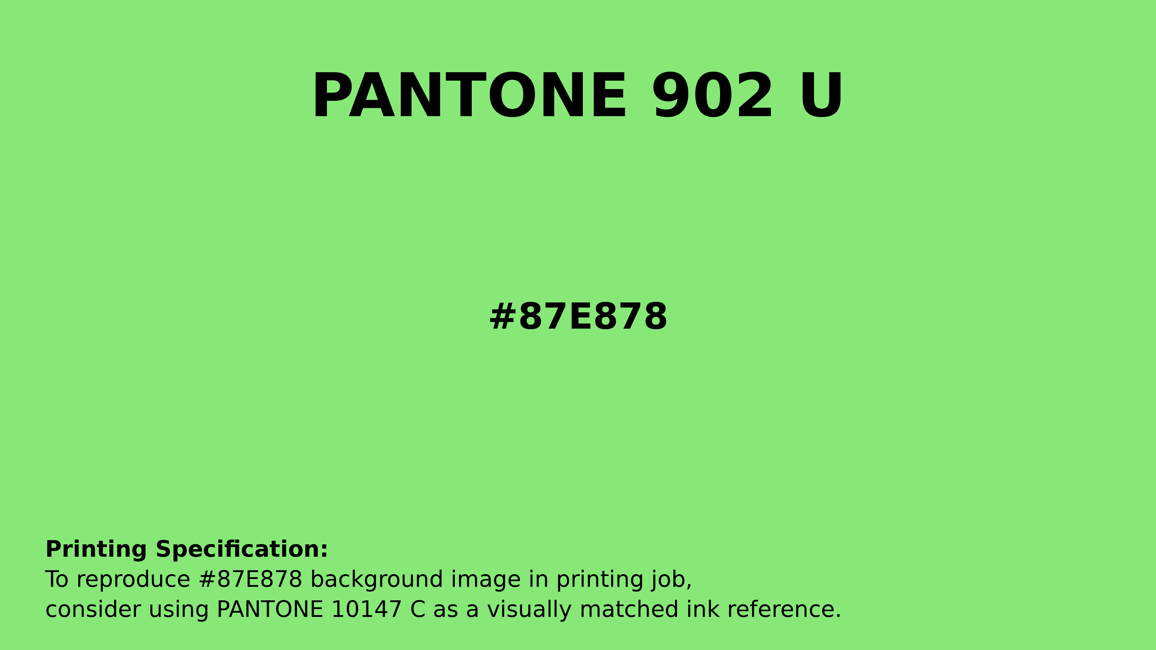 Professional Pantone color reference guide for Pantone 902 U Color | Hex color Code #87e878. Perfect for printing specifications and color matching in production. #pantone #colormatching #printing #87e878