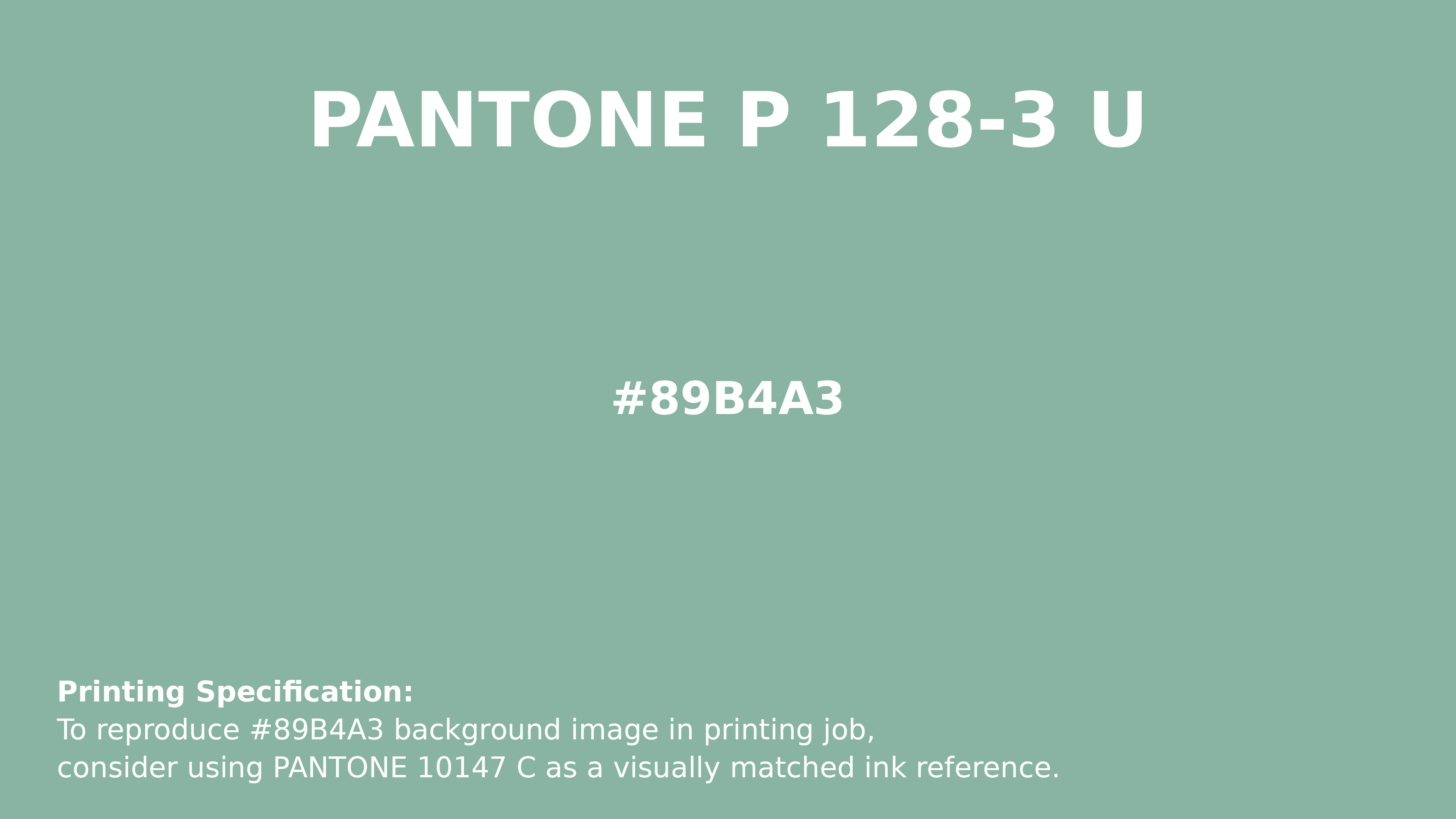 Professional Pantone color reference guide for Pantone P 128-3 U Color | Hex color Code #89b4a3. Perfect for printing specifications and color matching in production. #pantone #colormatching #printing #89b4a3