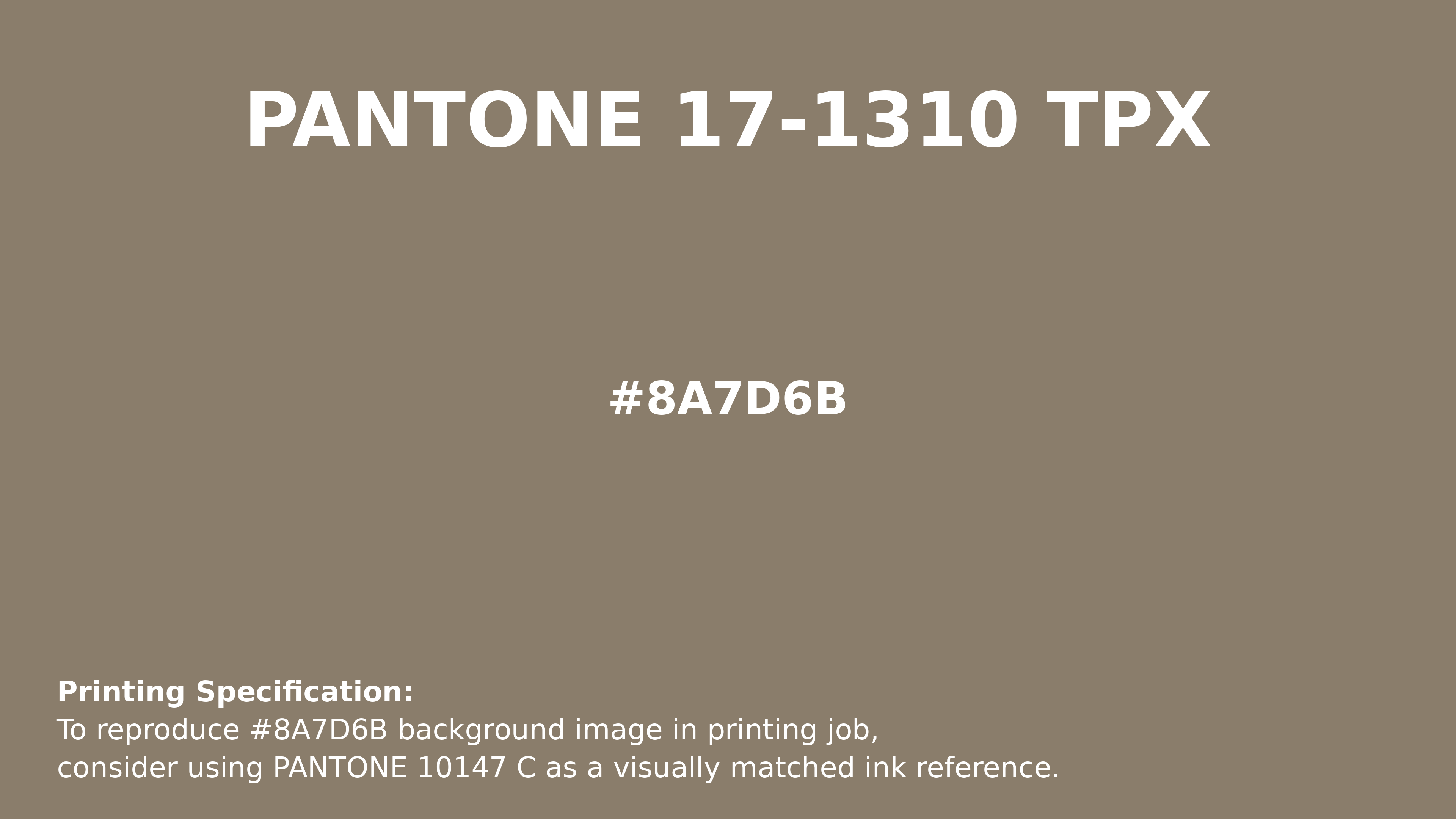Hex Color #8a7d6b | Printing Match PANTONE 17-1310 TPX | Color