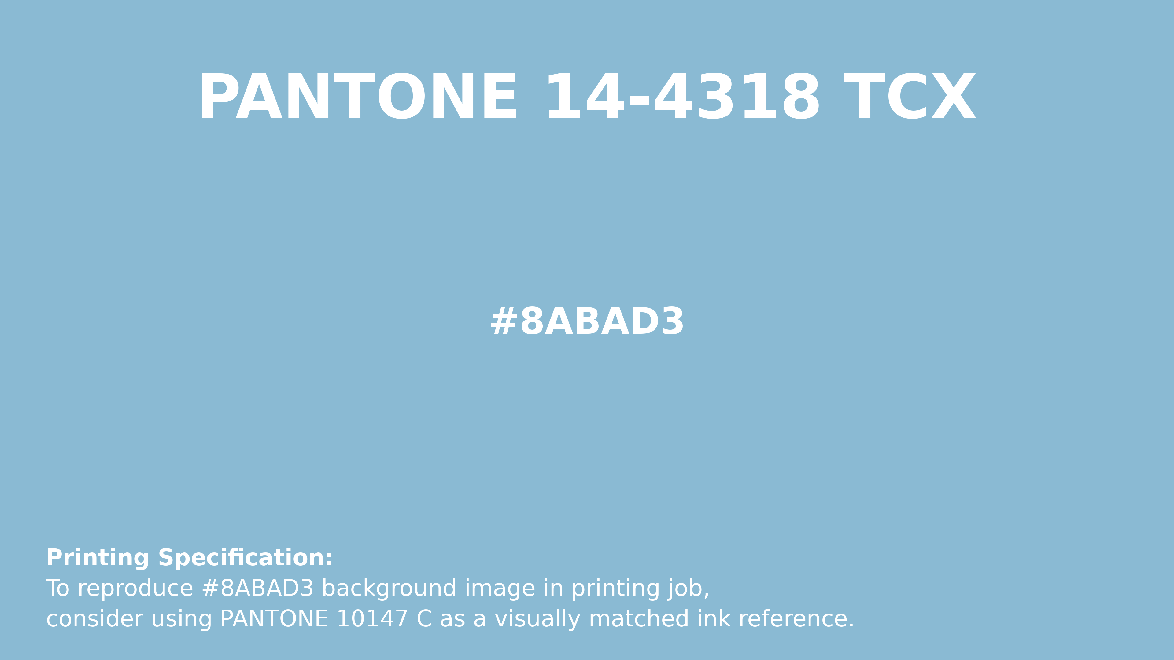 Hex Color #8abad3 | Printing Match PANTONE 14-4318 TCX | Color