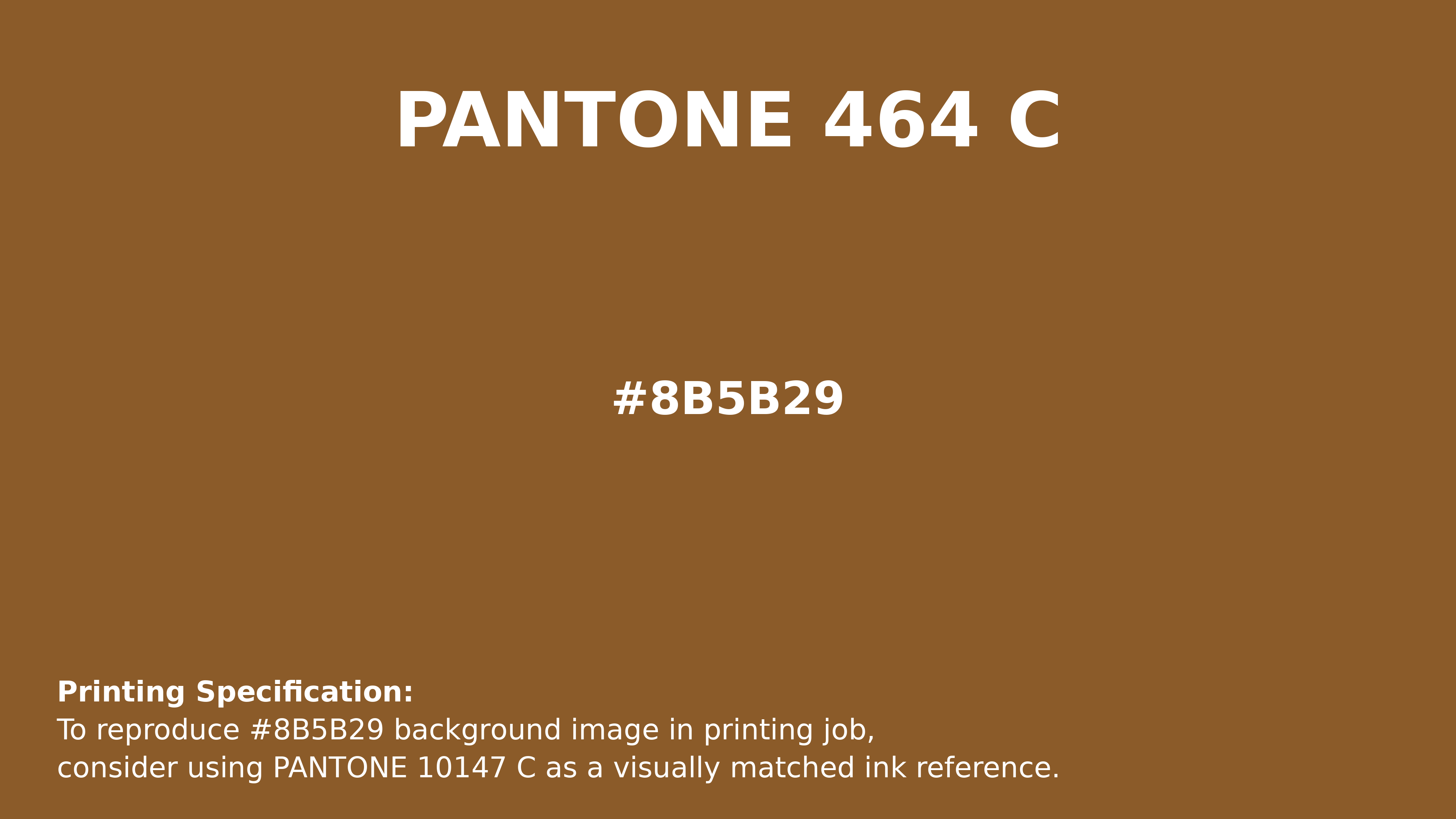 Professional Pantone color reference guide for Pantone 464 C Color | Hex color Code #8b5b29. Perfect for printing specifications and color matching in production. #pantone #colormatching #printing #8b5b29