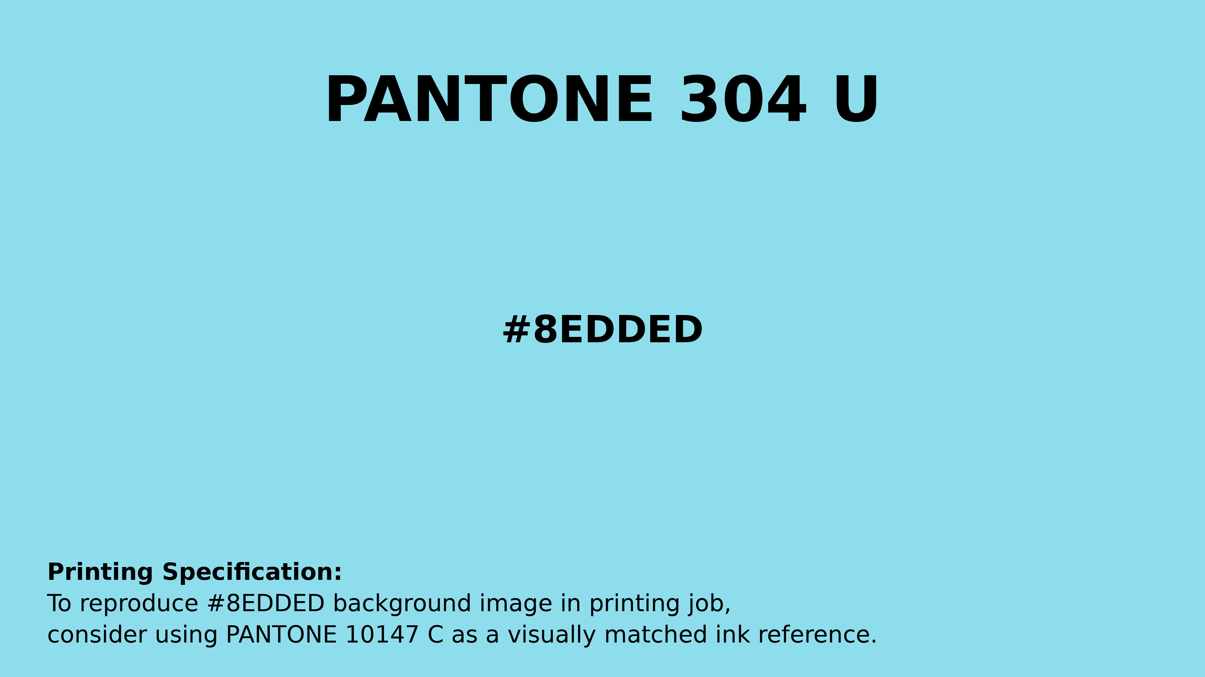 Professional Pantone color reference guide for Pantone 304 U Color | Hex color Code #8edded. Perfect for printing specifications and color matching in production. #pantone #colormatching #printing #8edded