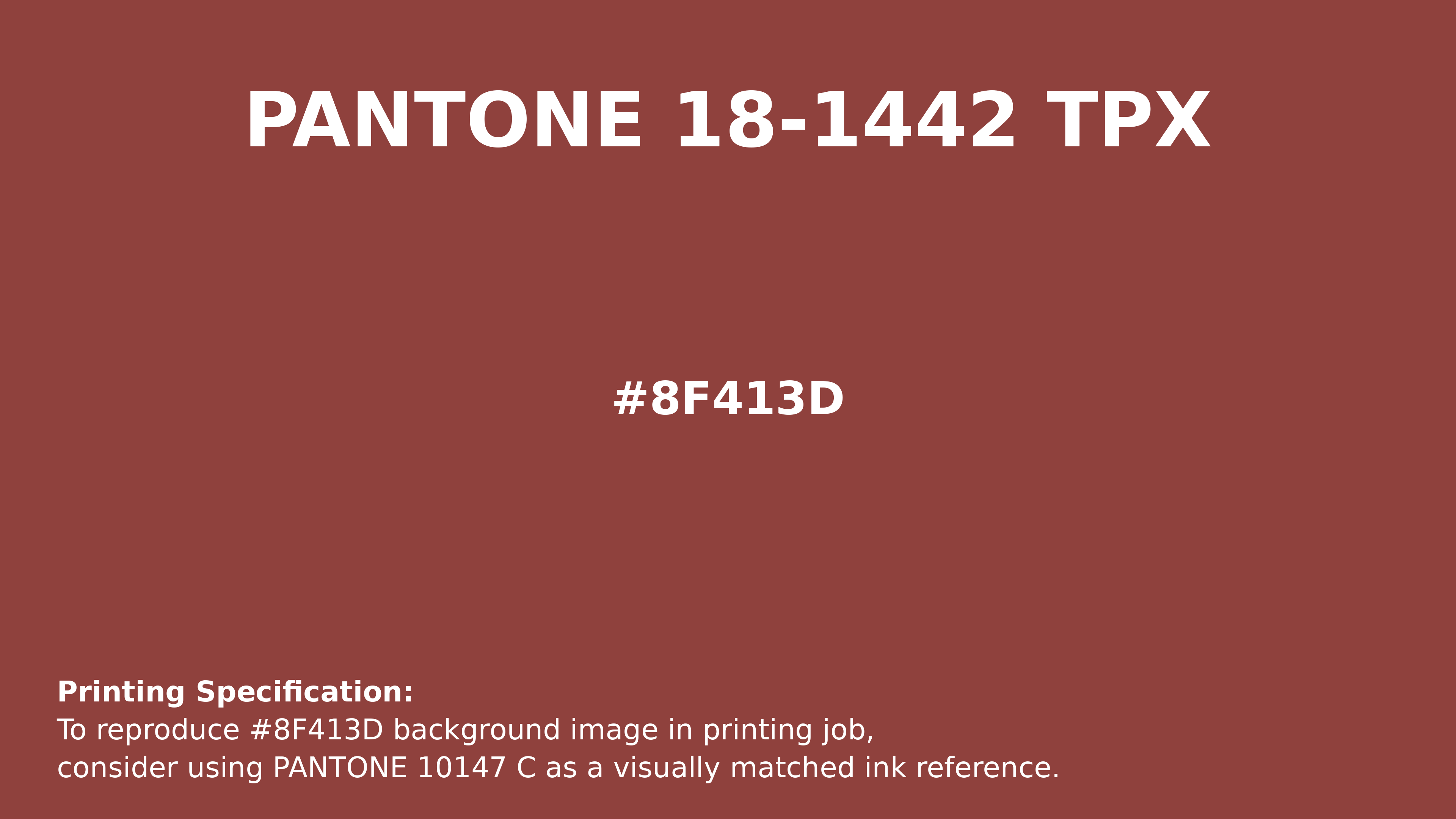 Hex Color #8f413d | Printing Match PANTONE 18-1442 TPX | Color