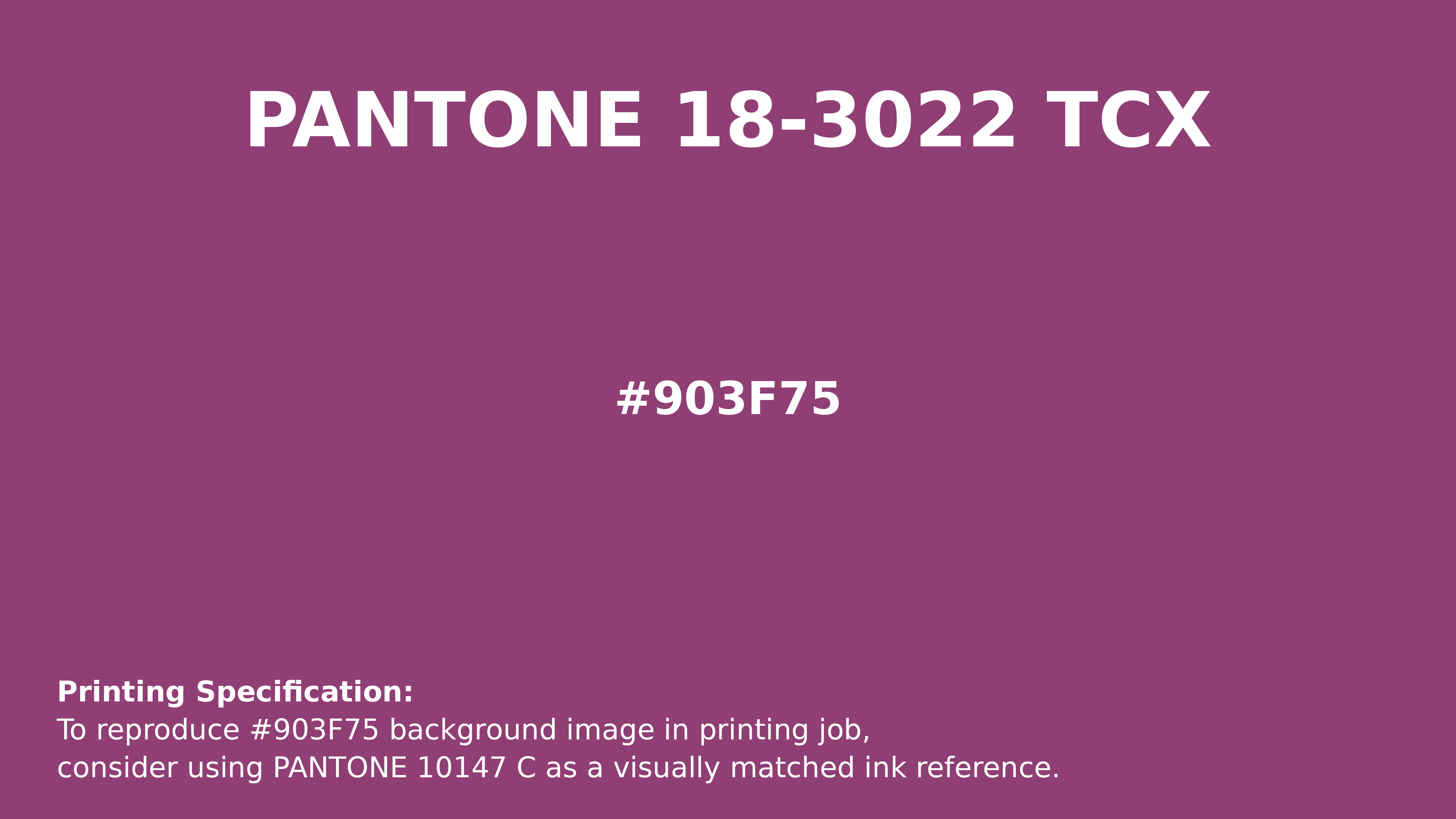 Hex Color #903f75 | Printing Match PANTONE 18-3022 TCX | Color