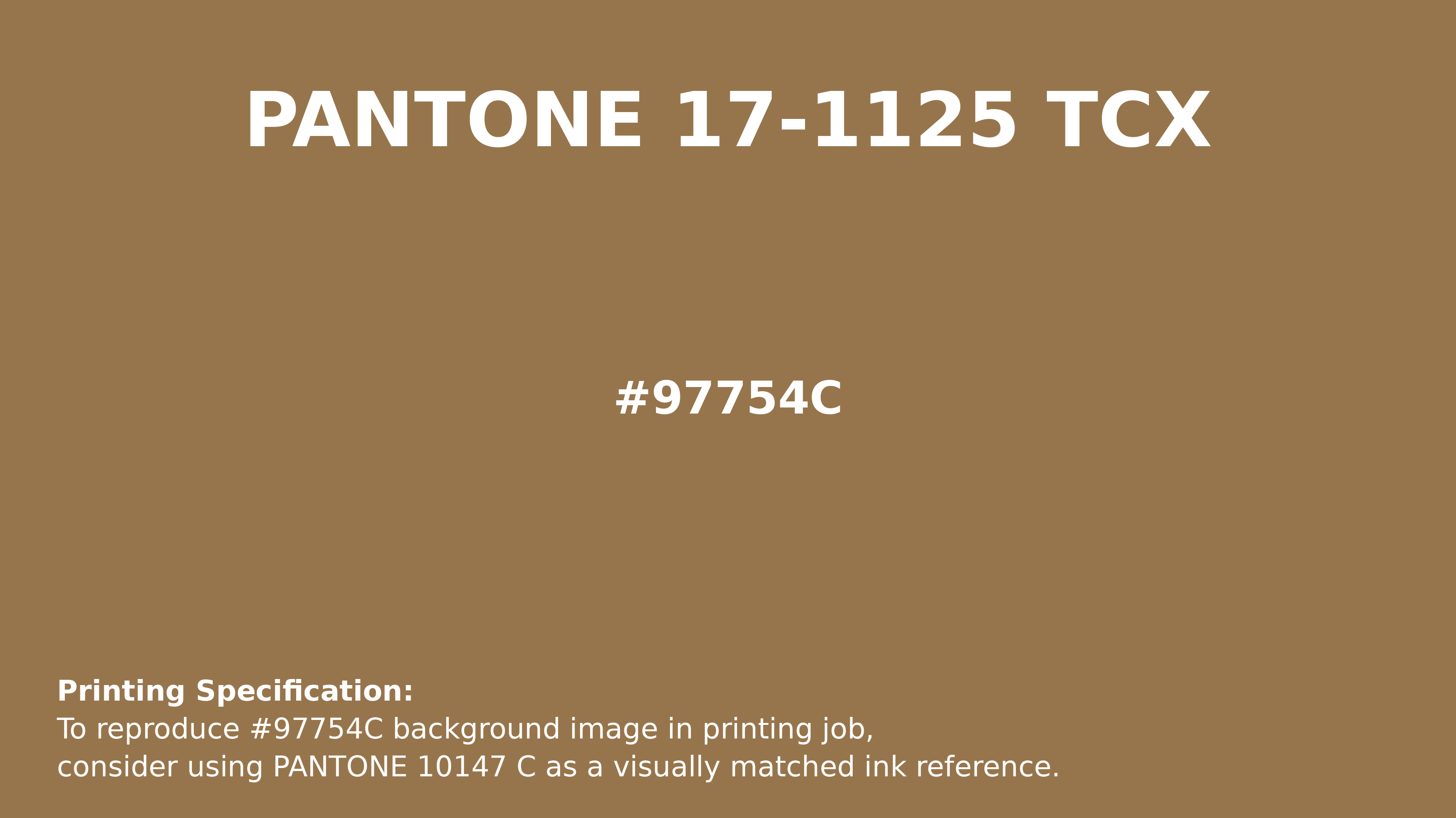 Hex Color #97754c | Printing Match PANTONE 17-1125 TCX | Color