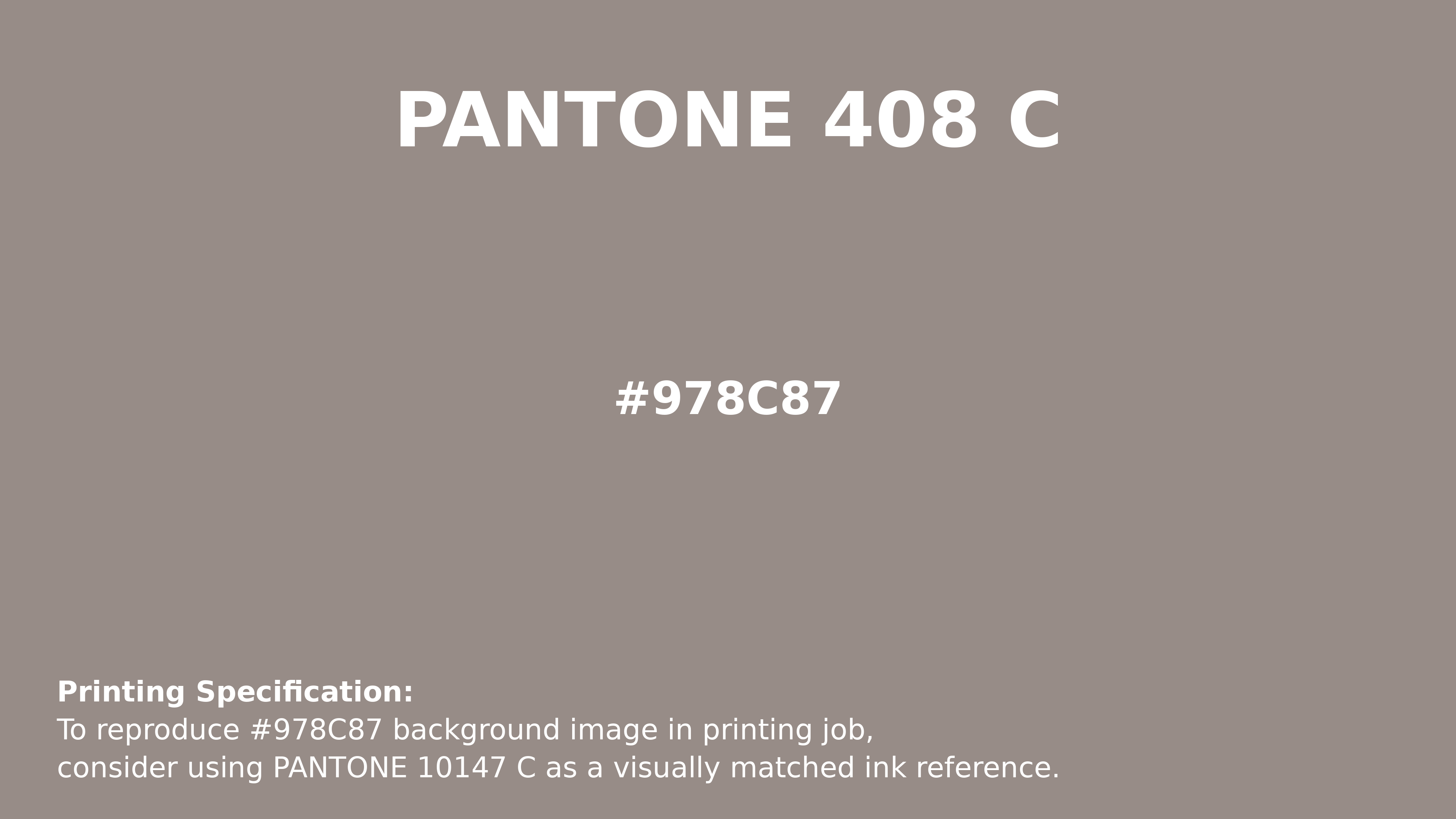 Professional Pantone color reference guide for Pantone 408 C Color | Hex color Code #978c87. Perfect for printing specifications and color matching in production. #pantone #colormatching #printing #978c87