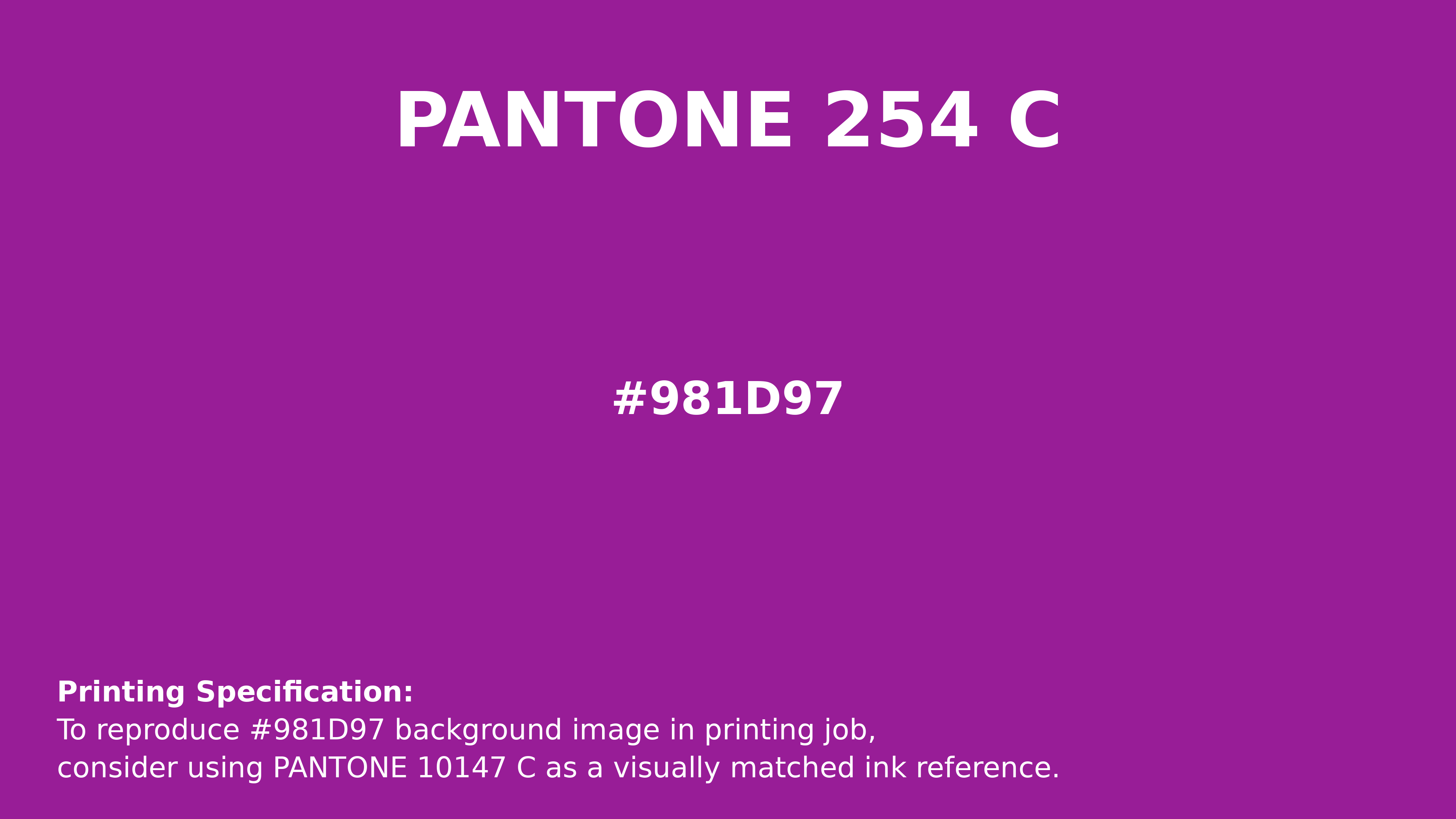 Hex Color #981d97 | Printing Match PANTONE 254 C | Color
