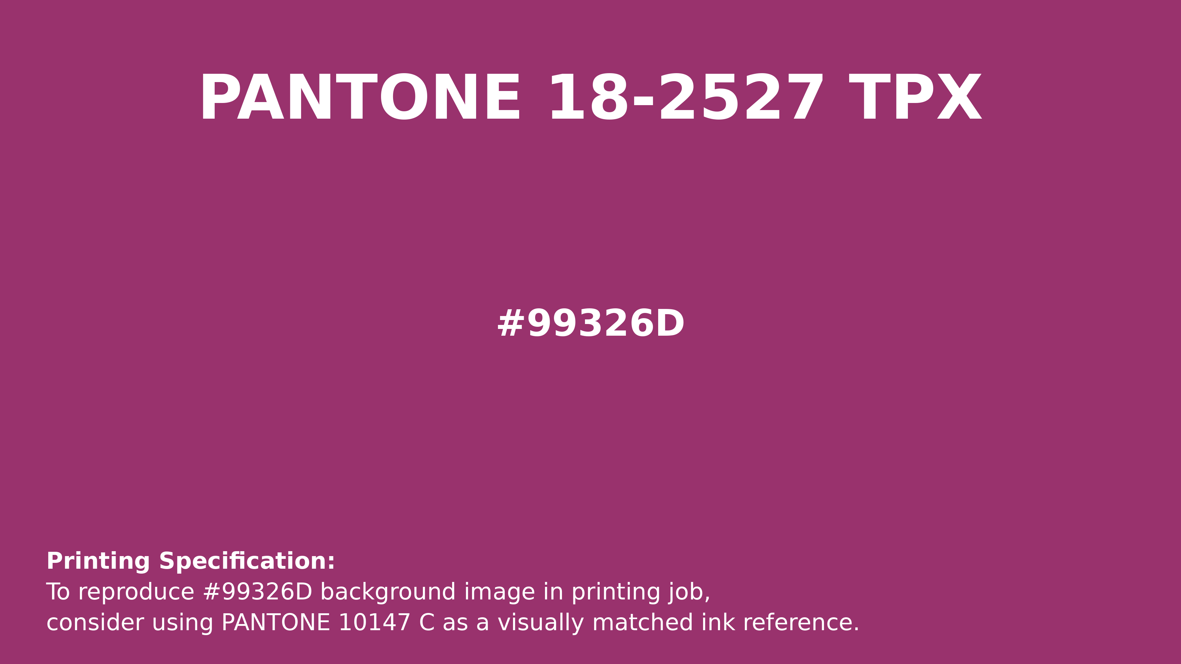 Hex Color #99326d | Printing Match PANTONE 18-2527 TPX | Color