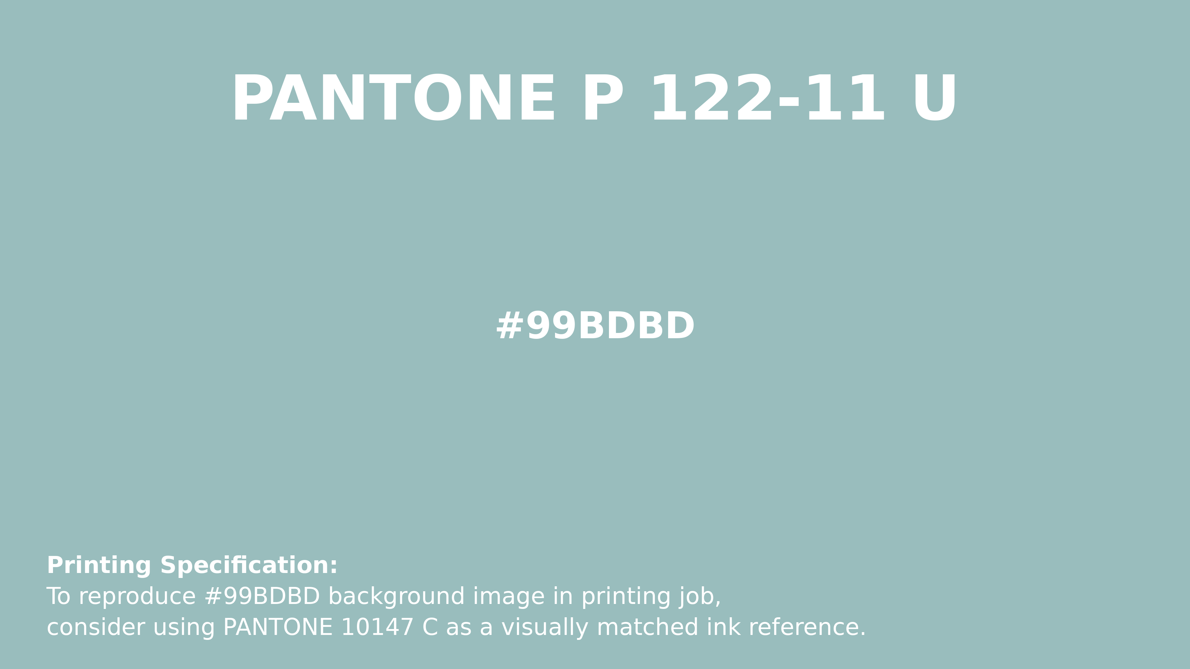 Professional Pantone color reference guide for Pantone P 122-11 U Color | Hex color Code #99bdbd. Perfect for printing specifications and color matching in production. #pantone #colormatching #printing #99bdbd